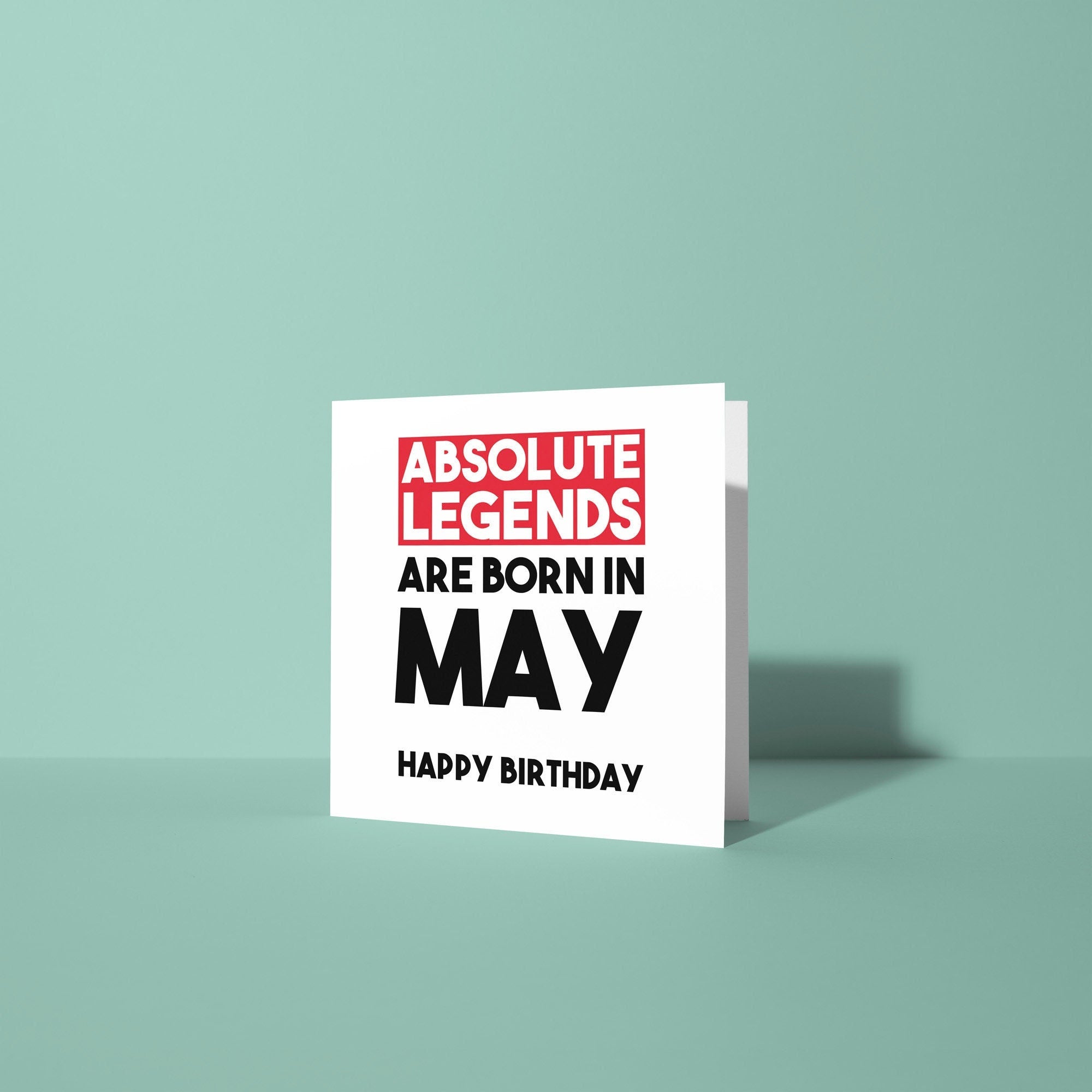 Absolute Legends Are Born In - Birthday Card