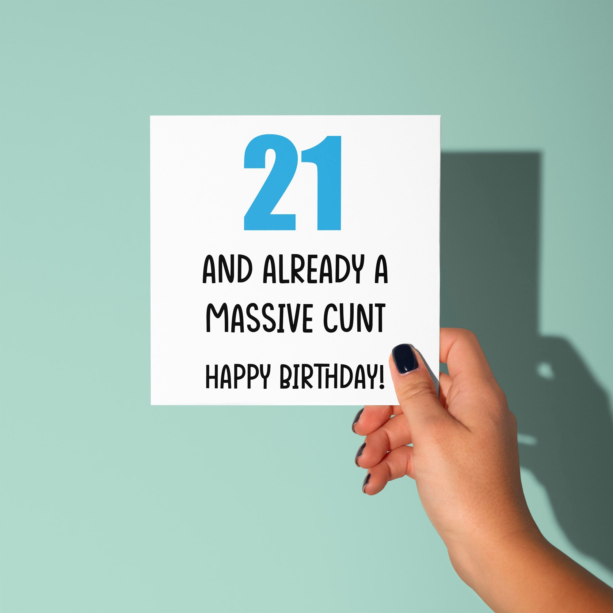 21 And Already A Cunt - 21st Birthday Card