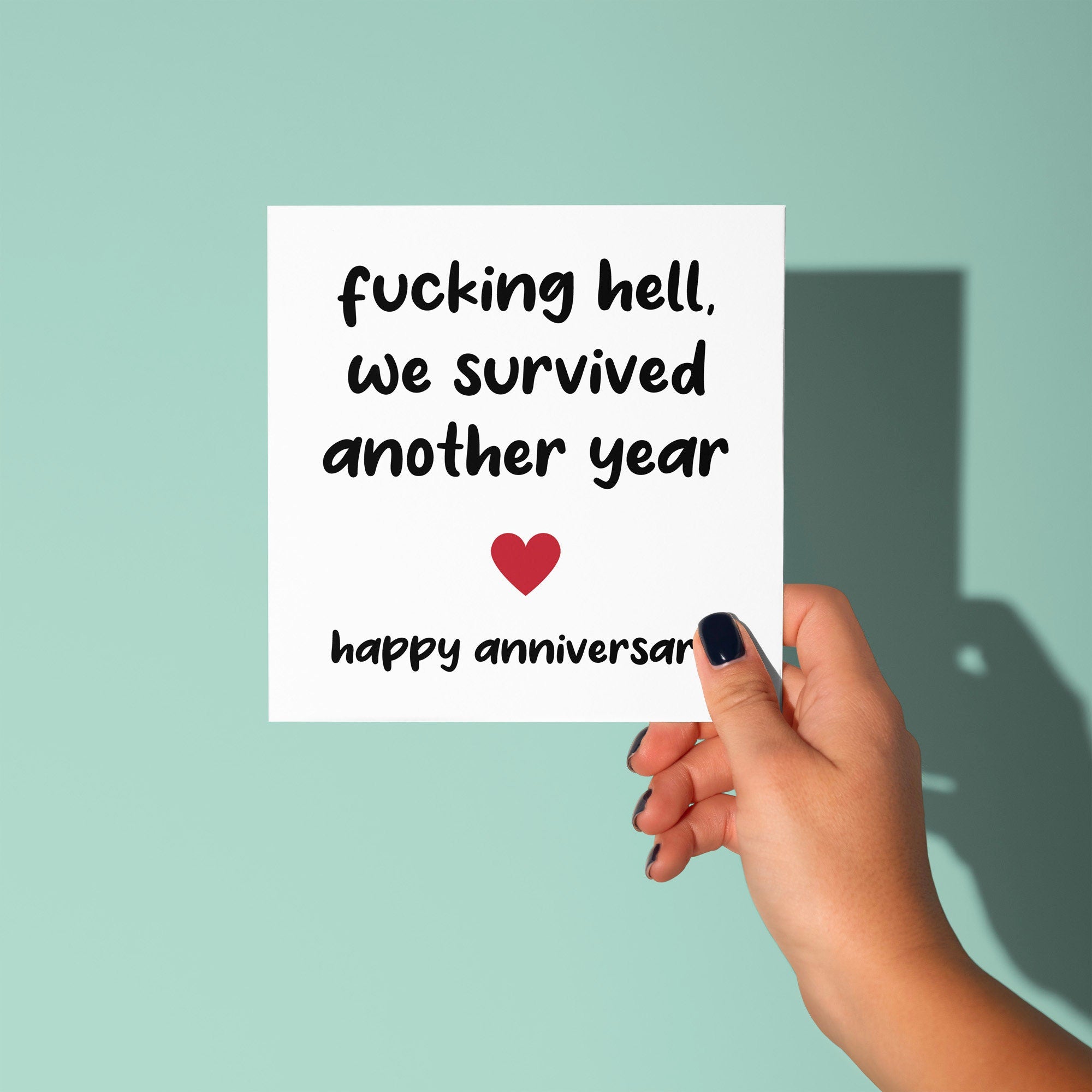 Fucking Hell We Survived Another Year - Anniversary Card