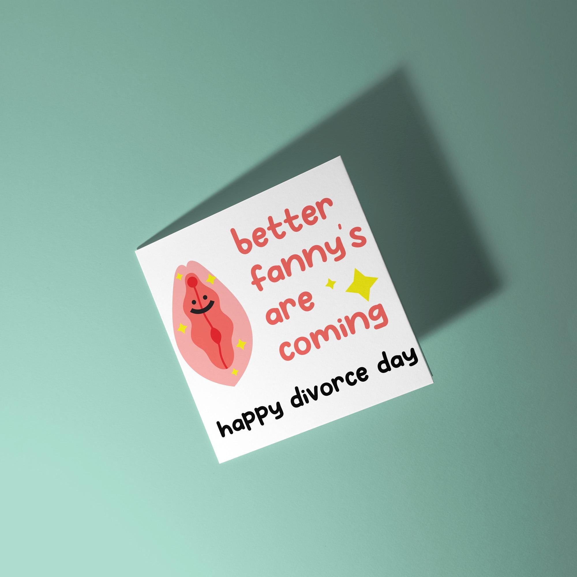 Better Fanny's Are Coming - Congratulations On Divorce Card