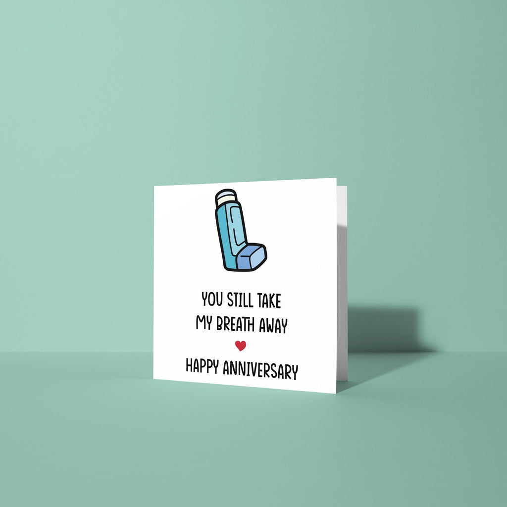 You Take My Breath Away Anniversary Card