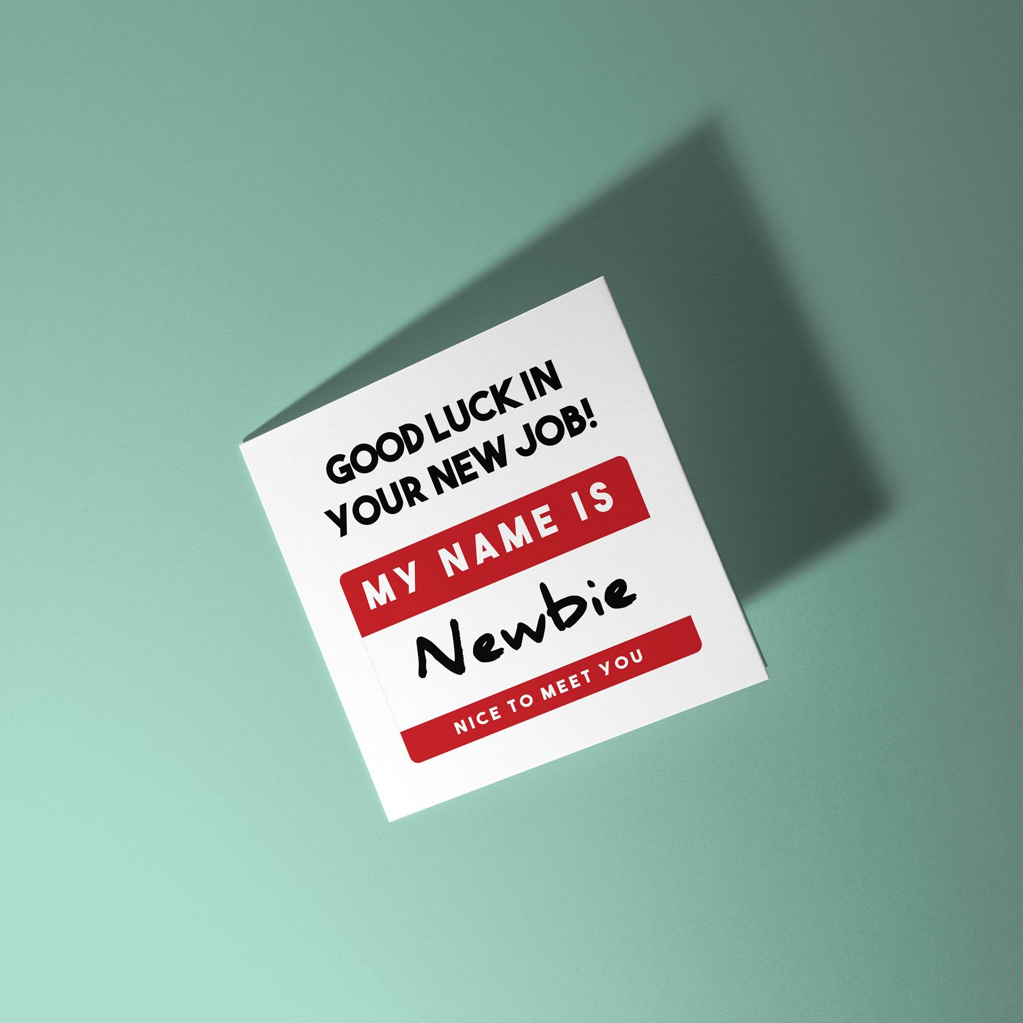 Newbie Name Badge  - Good Luck Leaving Card