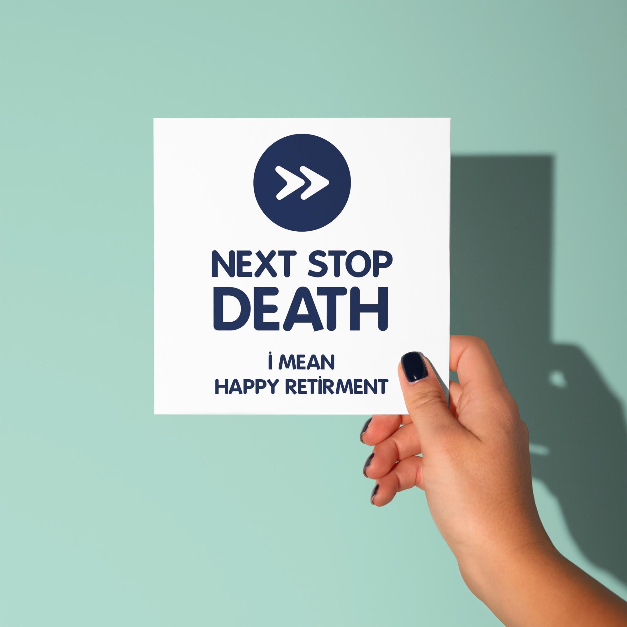 Next Stop Death - Retirement Card