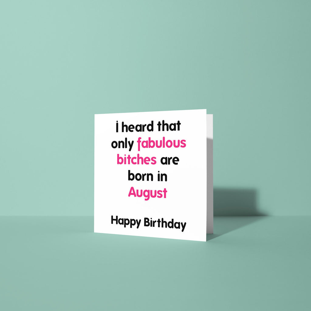 Fabulous Bitches Are Born In - Birthday Card