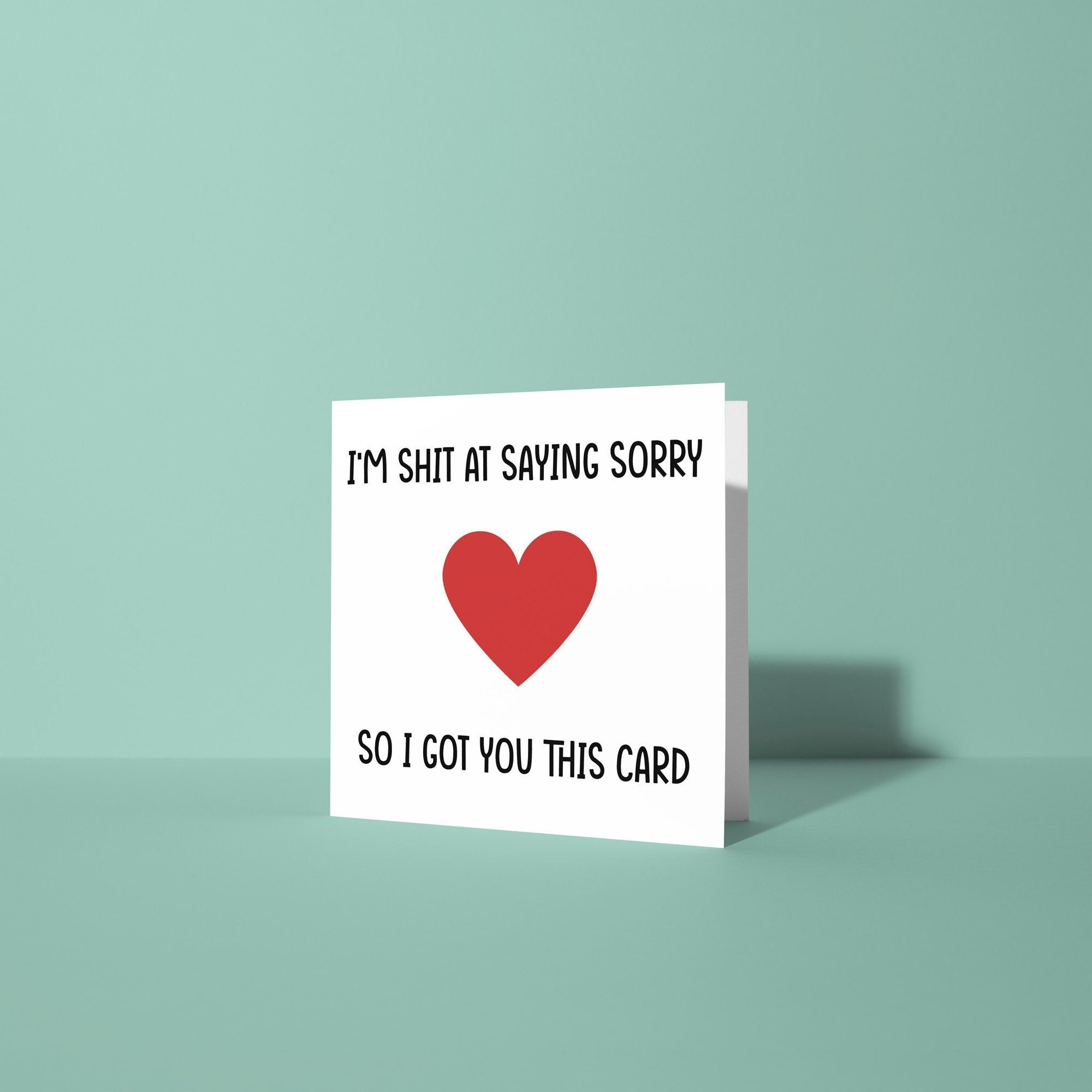 I'm Shit At Saying Sorry - Sorry Card