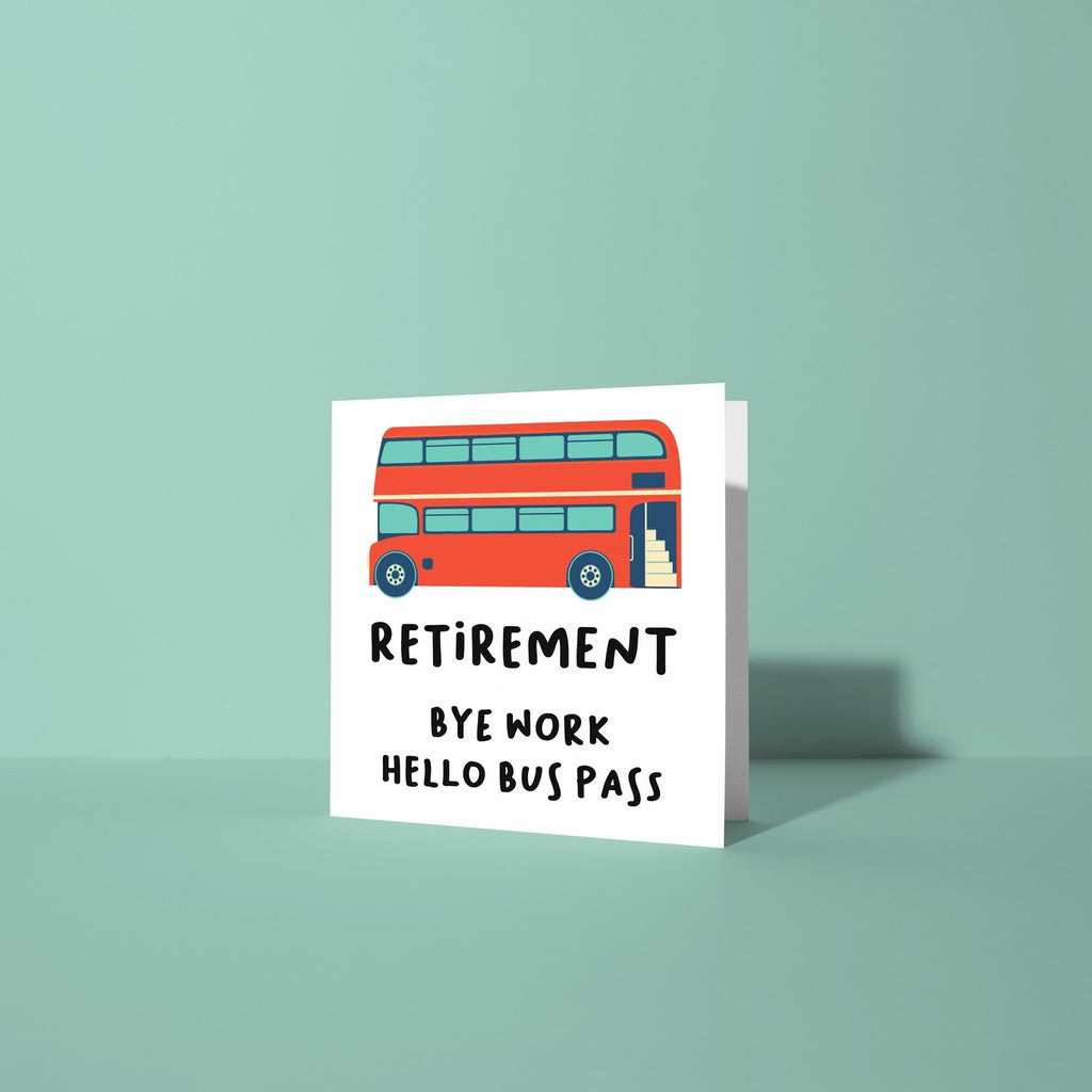Retirement, Bye Work Hello Bus Pass - Retirement Card