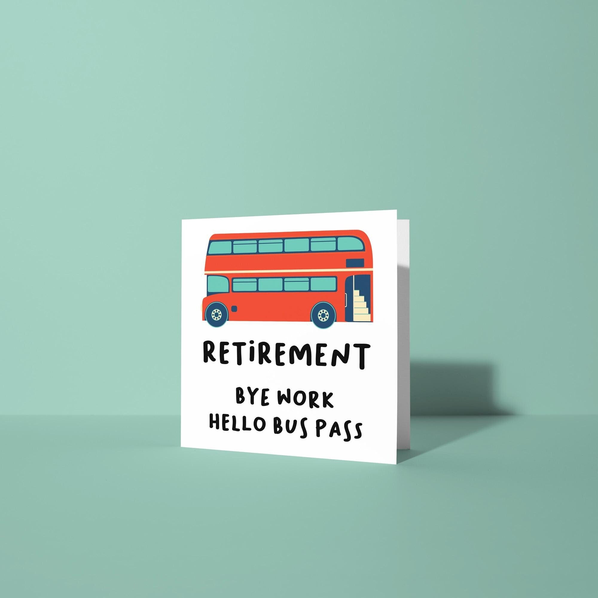 Retirement, Bye Work Hello Bus Pass - Retirement Card