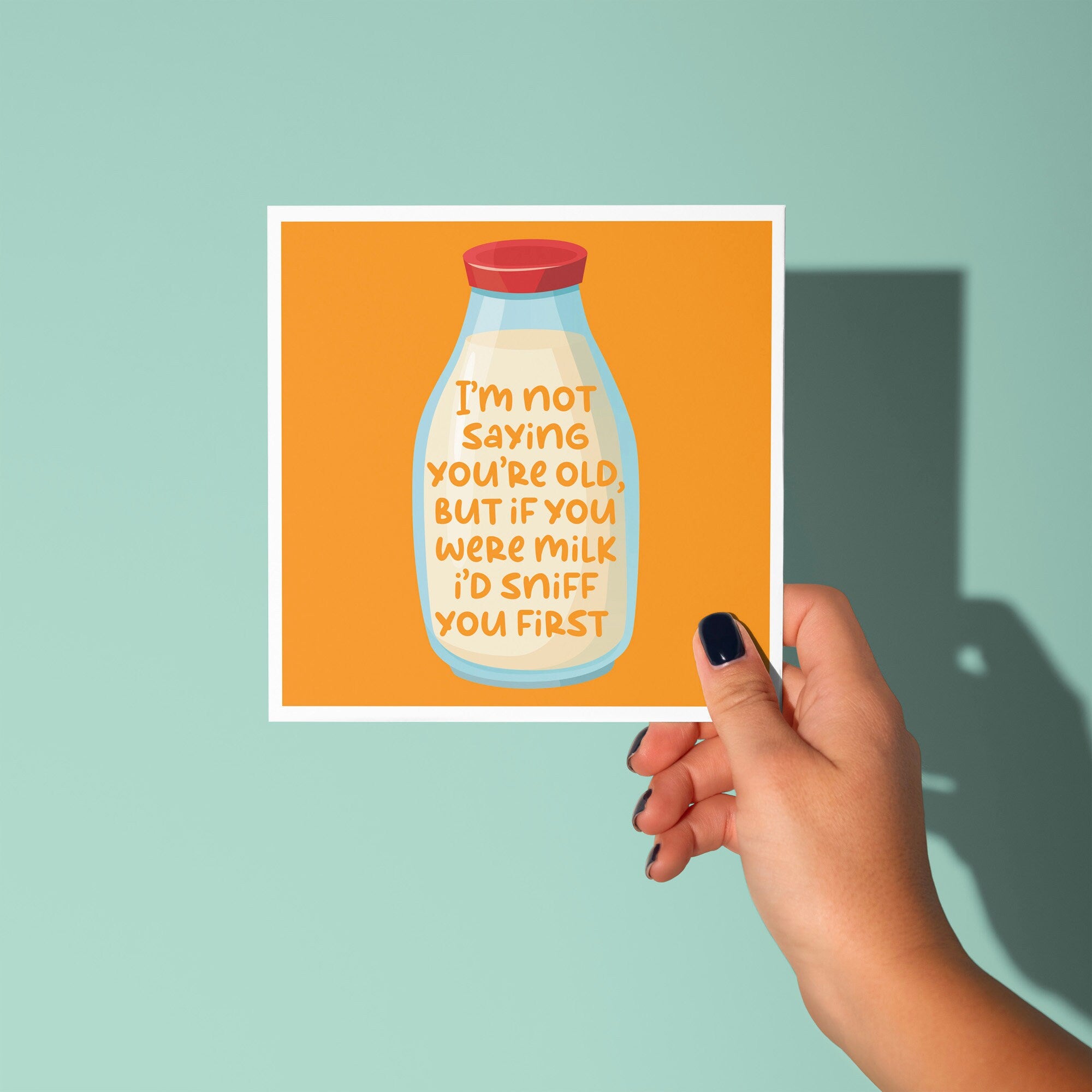 If You Were Milk - Birthday Card