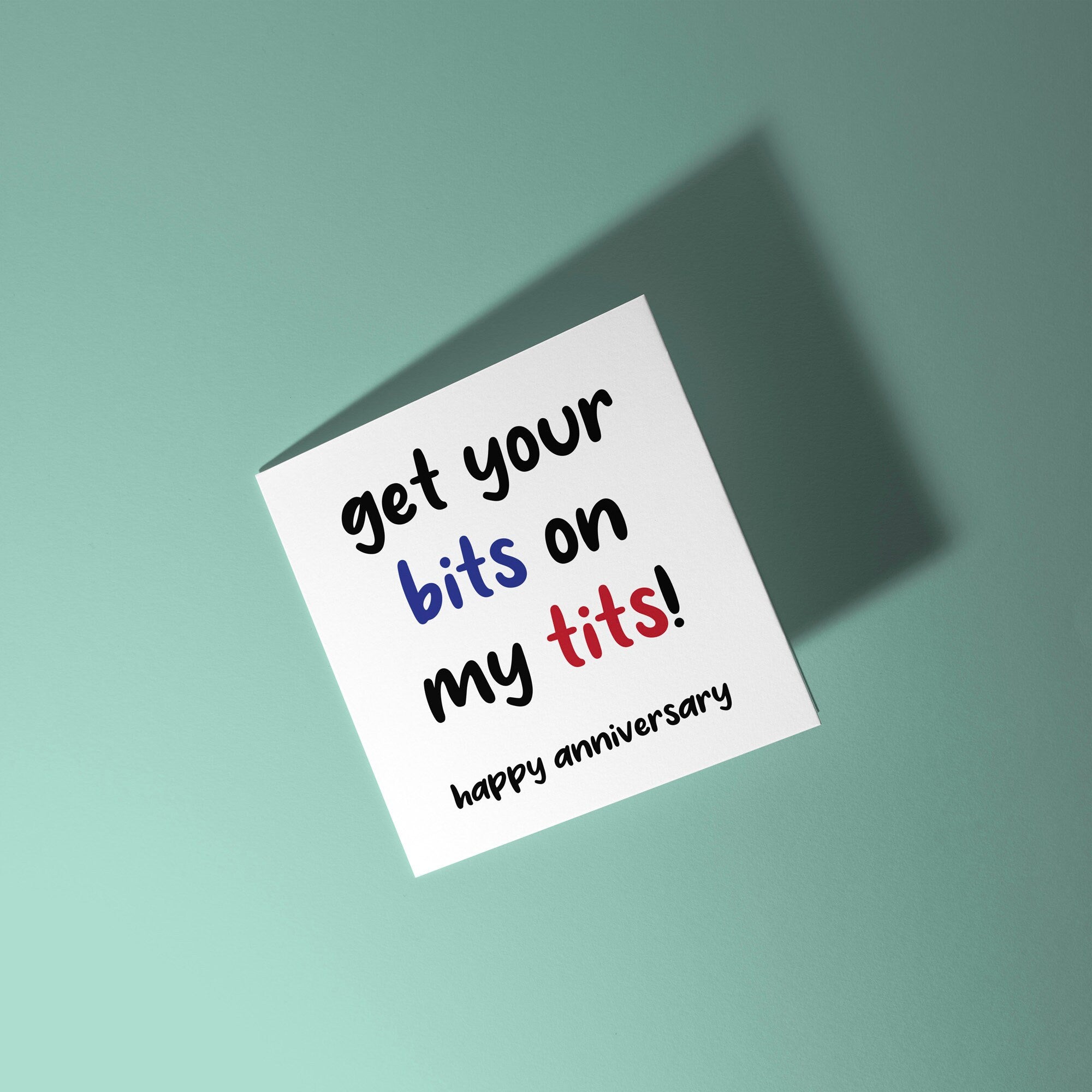 Get Your Bits On My Tits - Anniversary Card