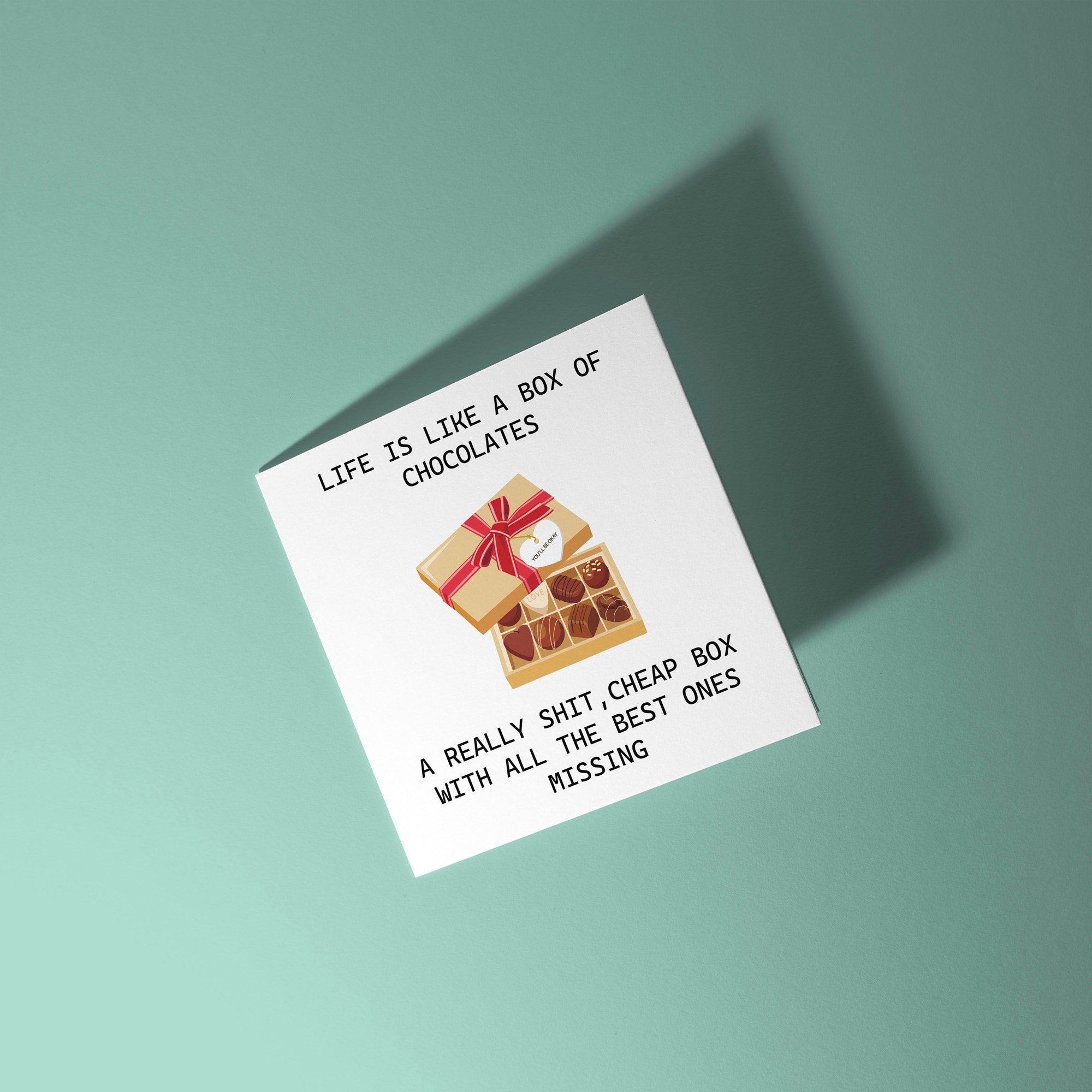 Life is Like A Box Of Chocolates - Sympathy Card