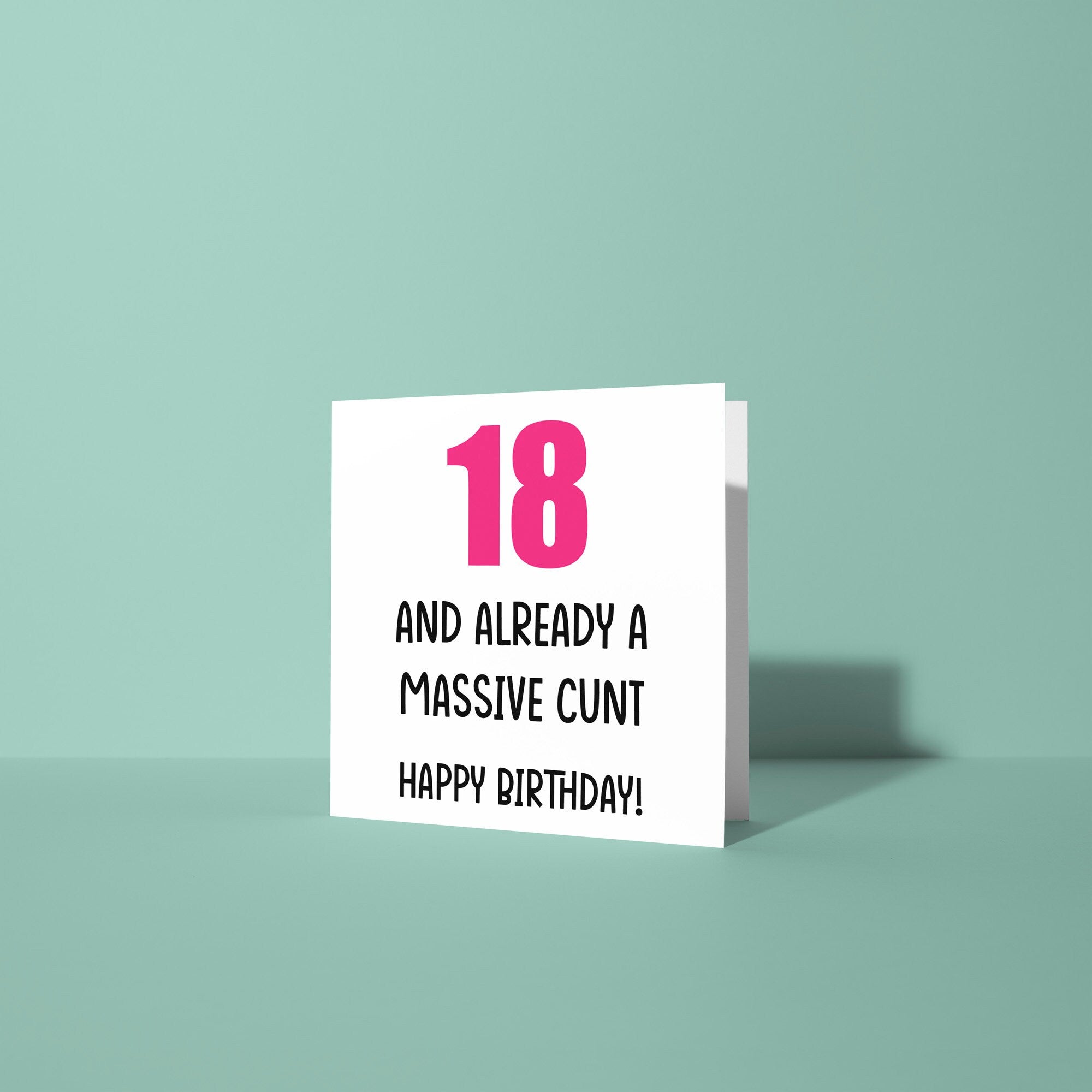 18 And Already A Cunt - 18th Birthday Card