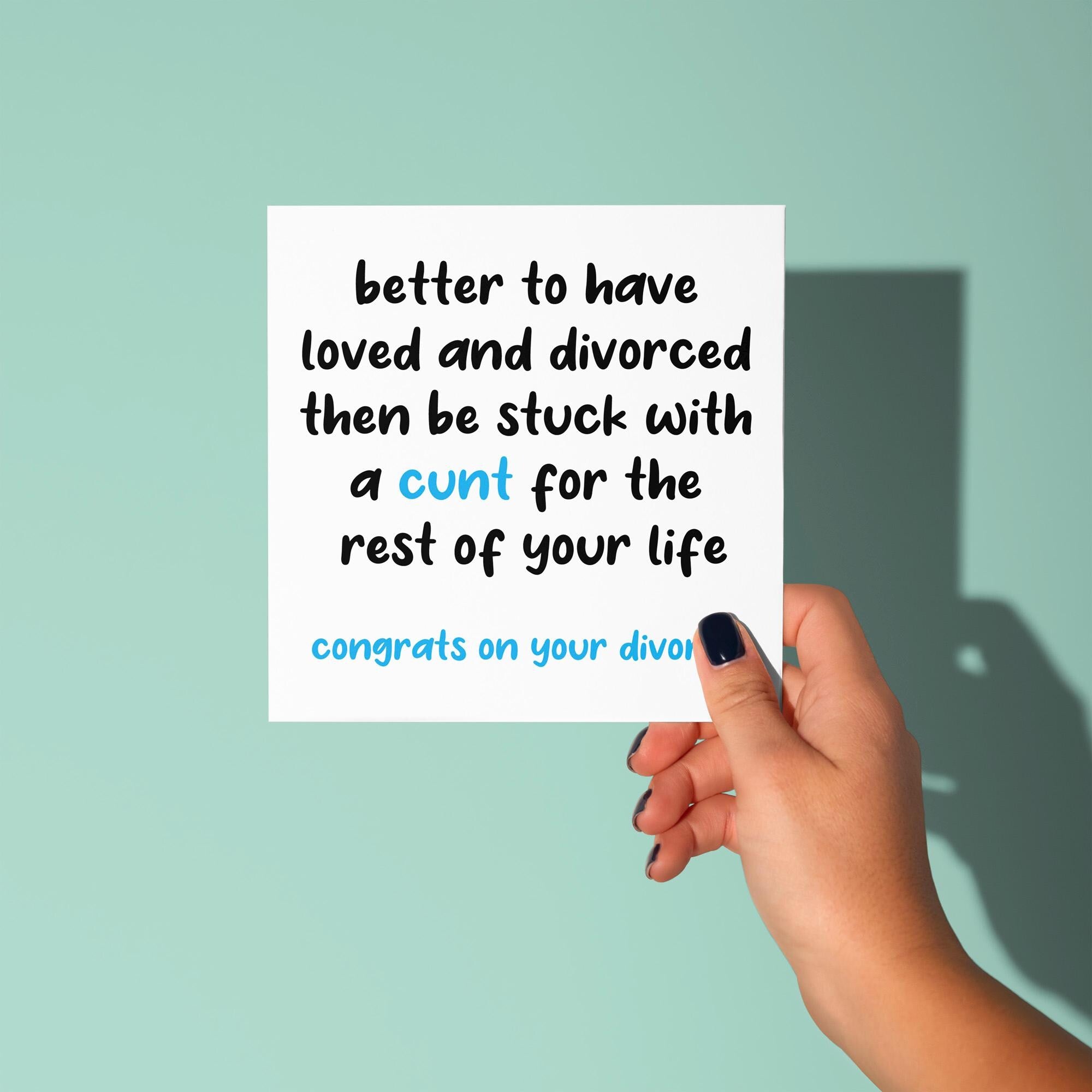 Stuck With A Cunt - Divorce Congratulations Card