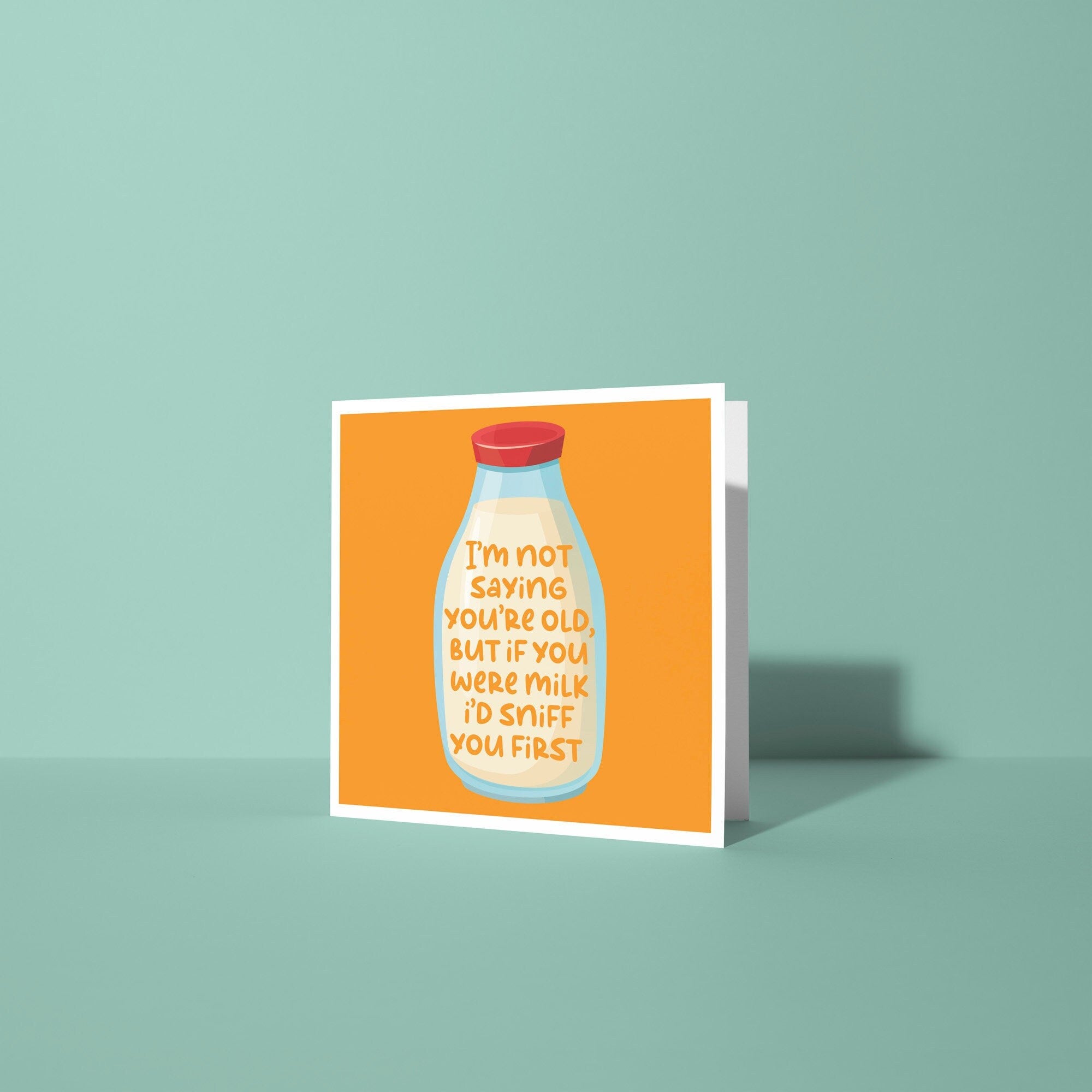 If You Were Milk - Birthday Card