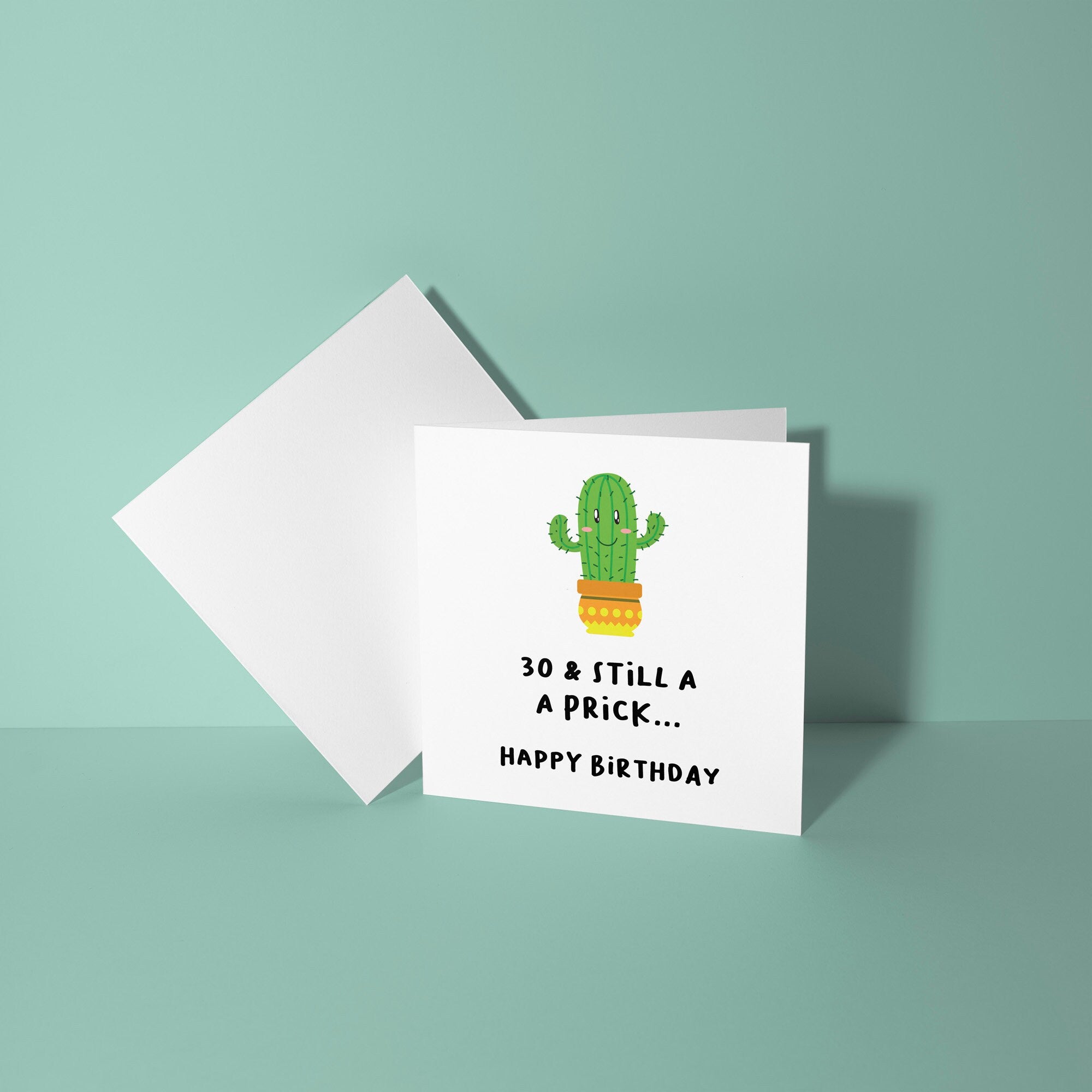30 and Still A Prick - 30th Birthday Card