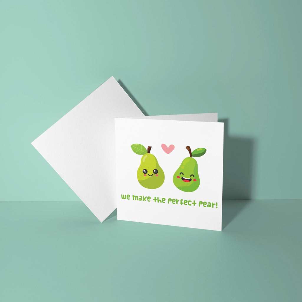 We Make The Perfect Pair - Anniversary & Valentine's Day Card