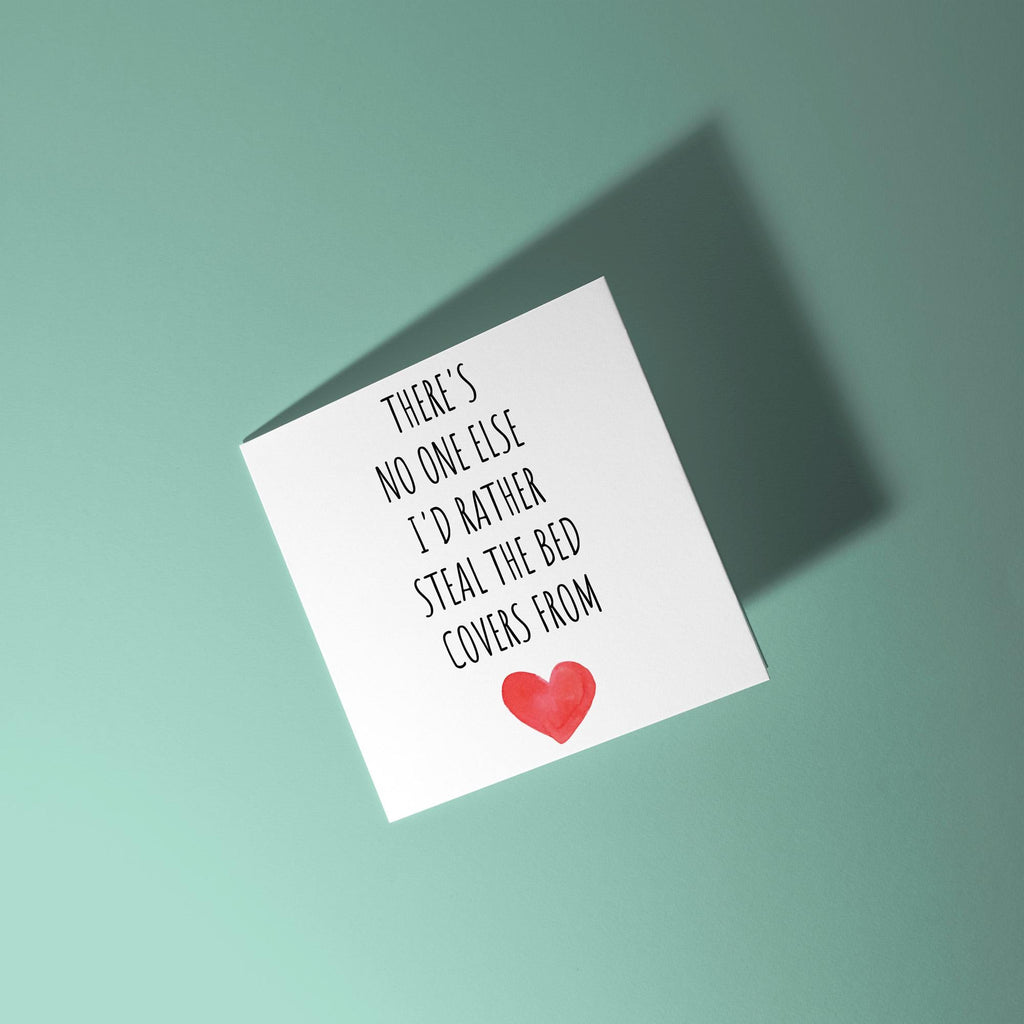 No One Else I'd Steal The Duvet Off - Anniversary & Valentine's Day Card