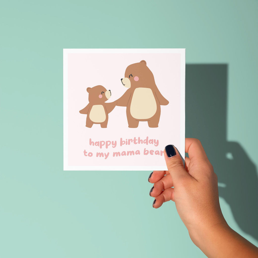 Happy Birthday To My Mama Bear - Birthday Card For Mum