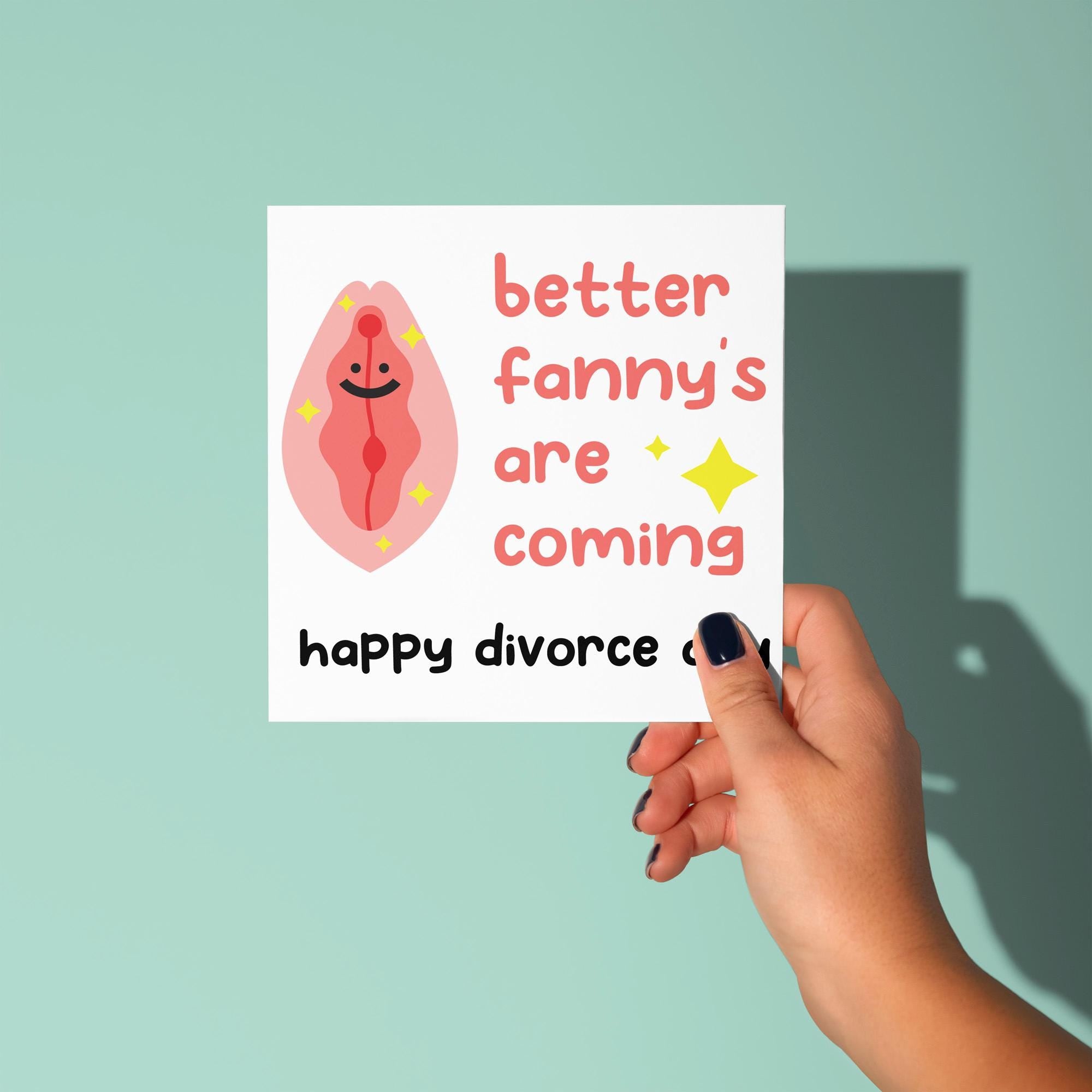 Better Fanny's Are Coming - Congratulations On Divorce Card