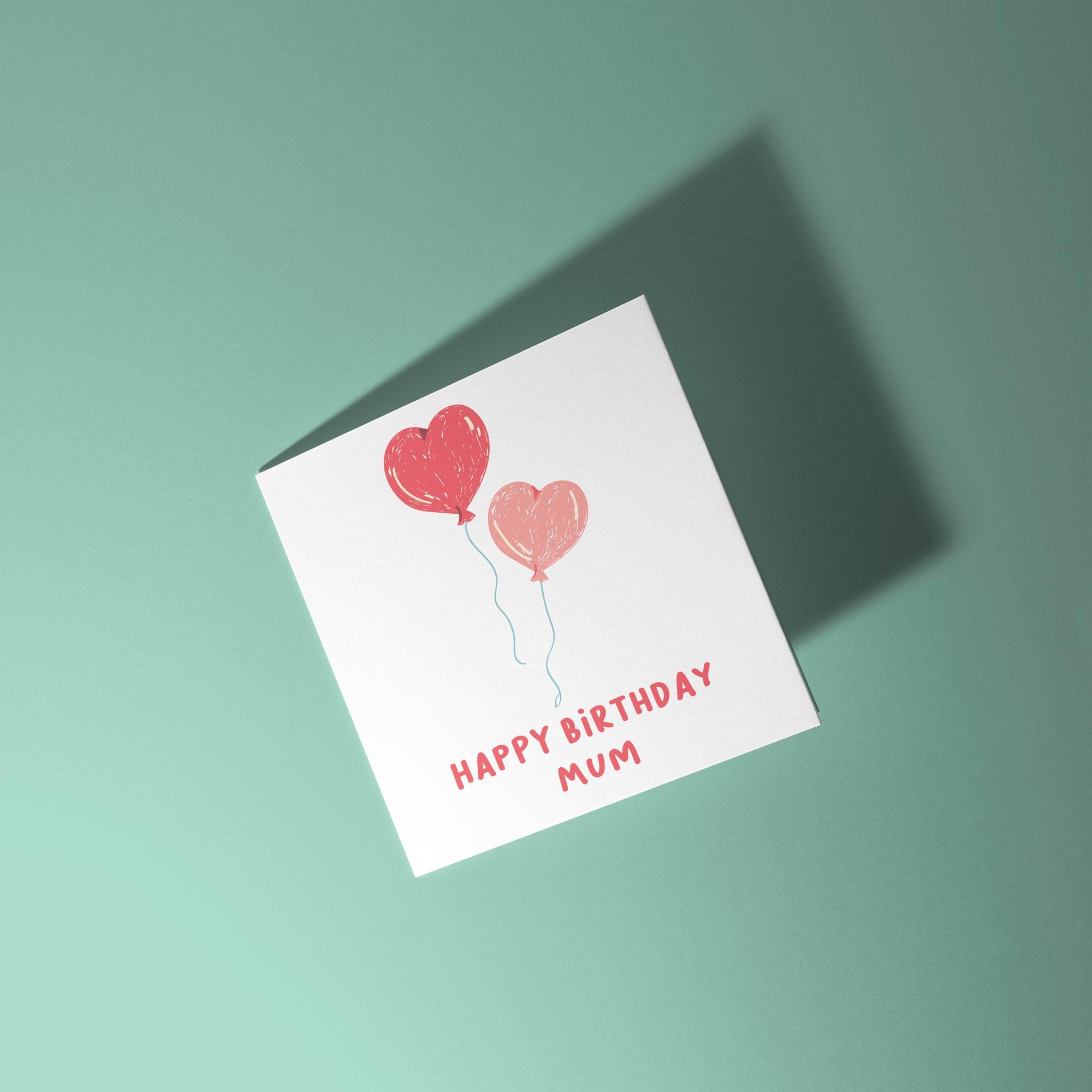 Happy Birthday Mum - Birthday Card for Mum