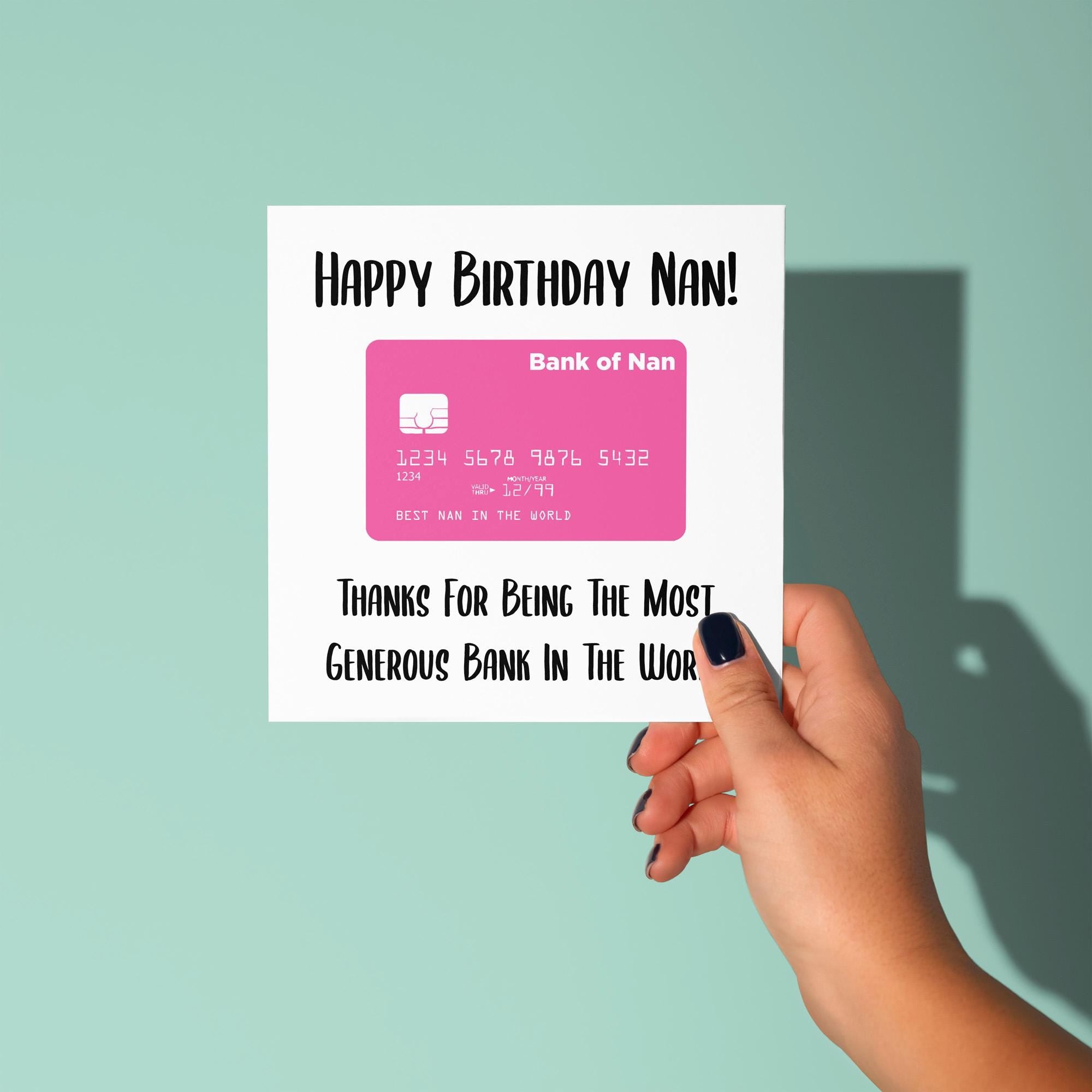 Happy Birthday Nan - Most Generous Bank In World - Birthday Card for Nan