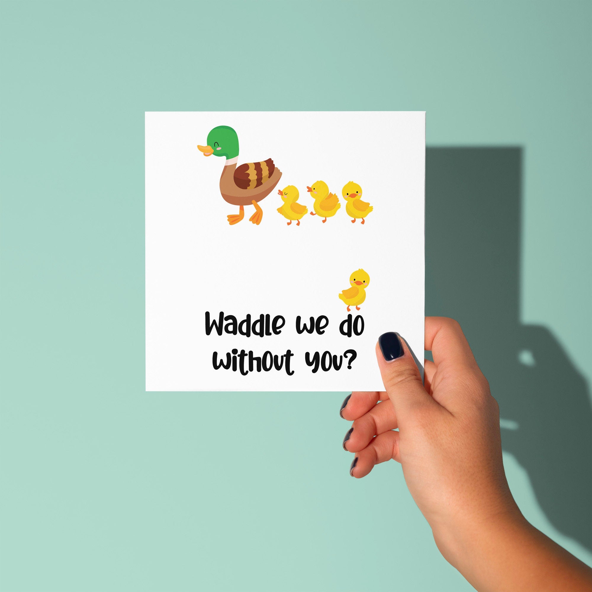 Waddle, We Do Without You - Good Luck Leaving Card