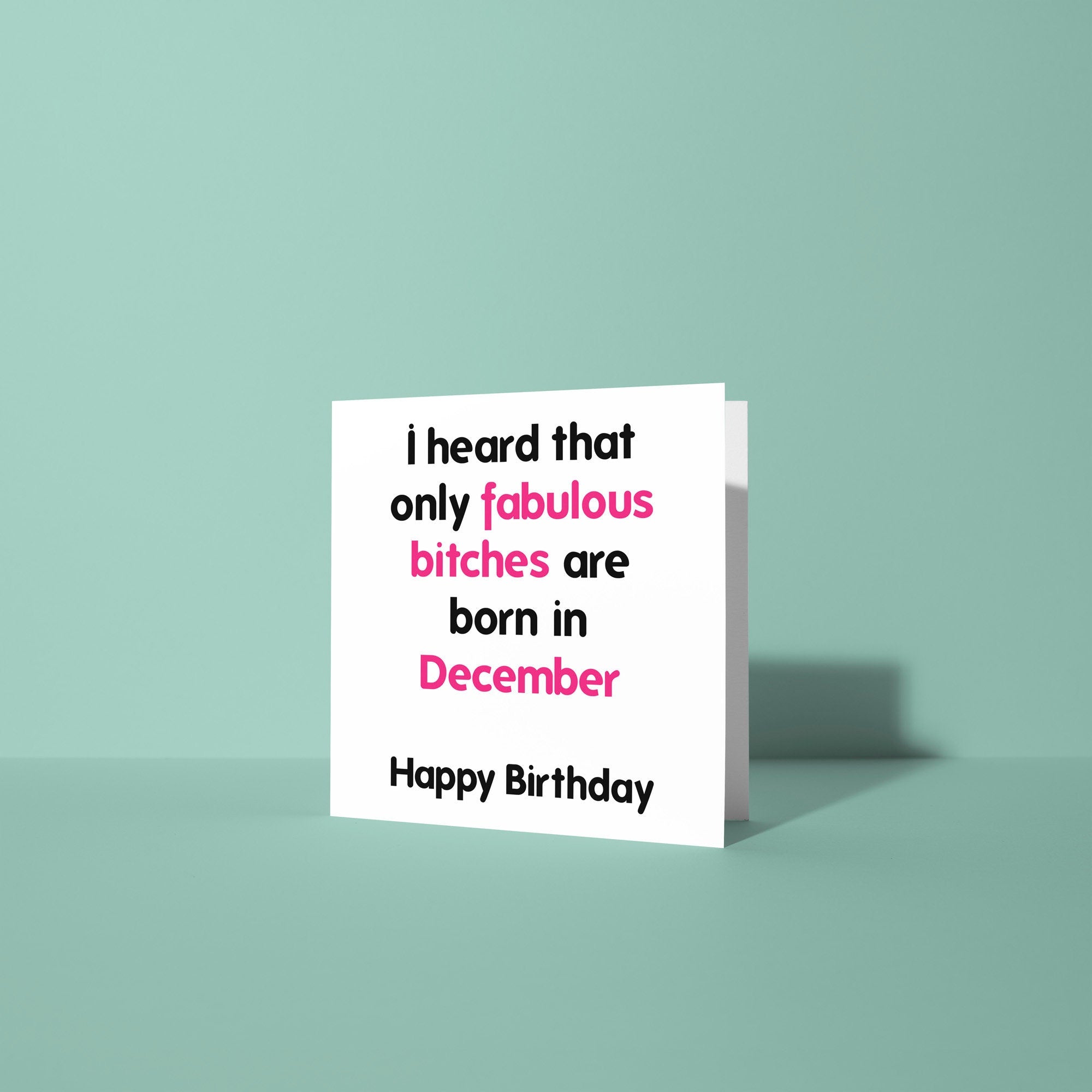 Fabulous Bitches Are Born In - Birthday Card