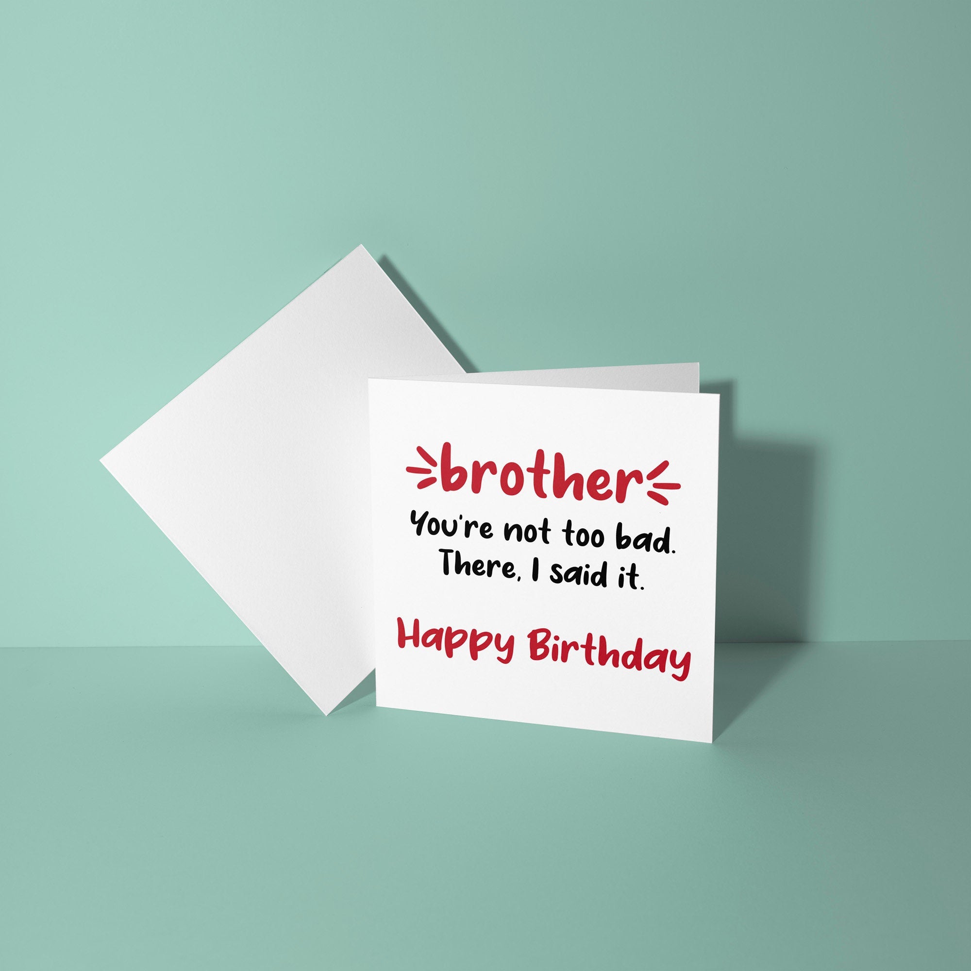 Brother, You're Not That Bad Birthday Card