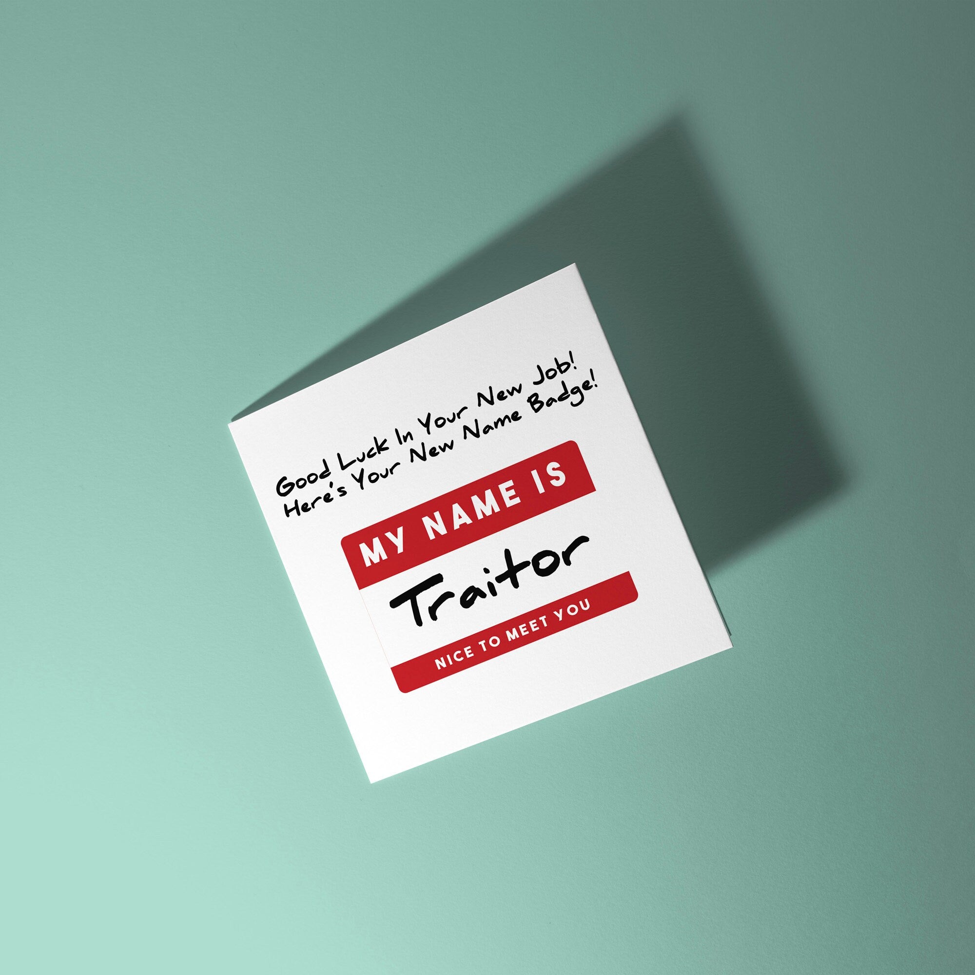 Traitor Name Badge  - Good Luck Leaving Card