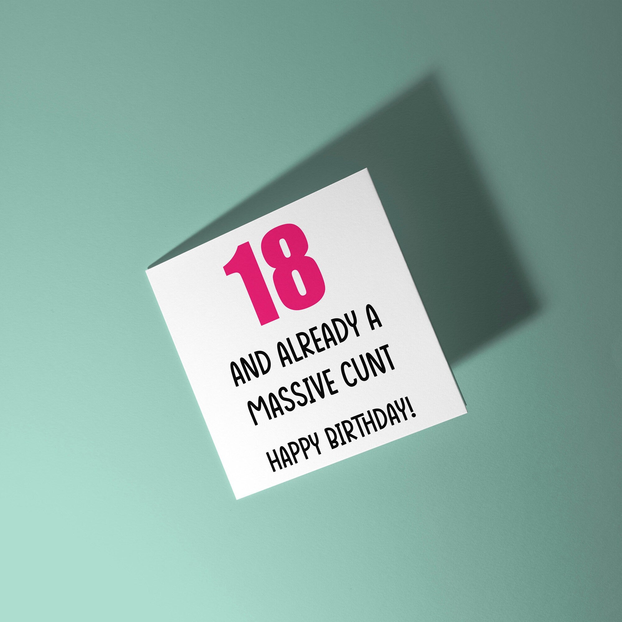 18 And Already A Cunt - 18th Birthday Card