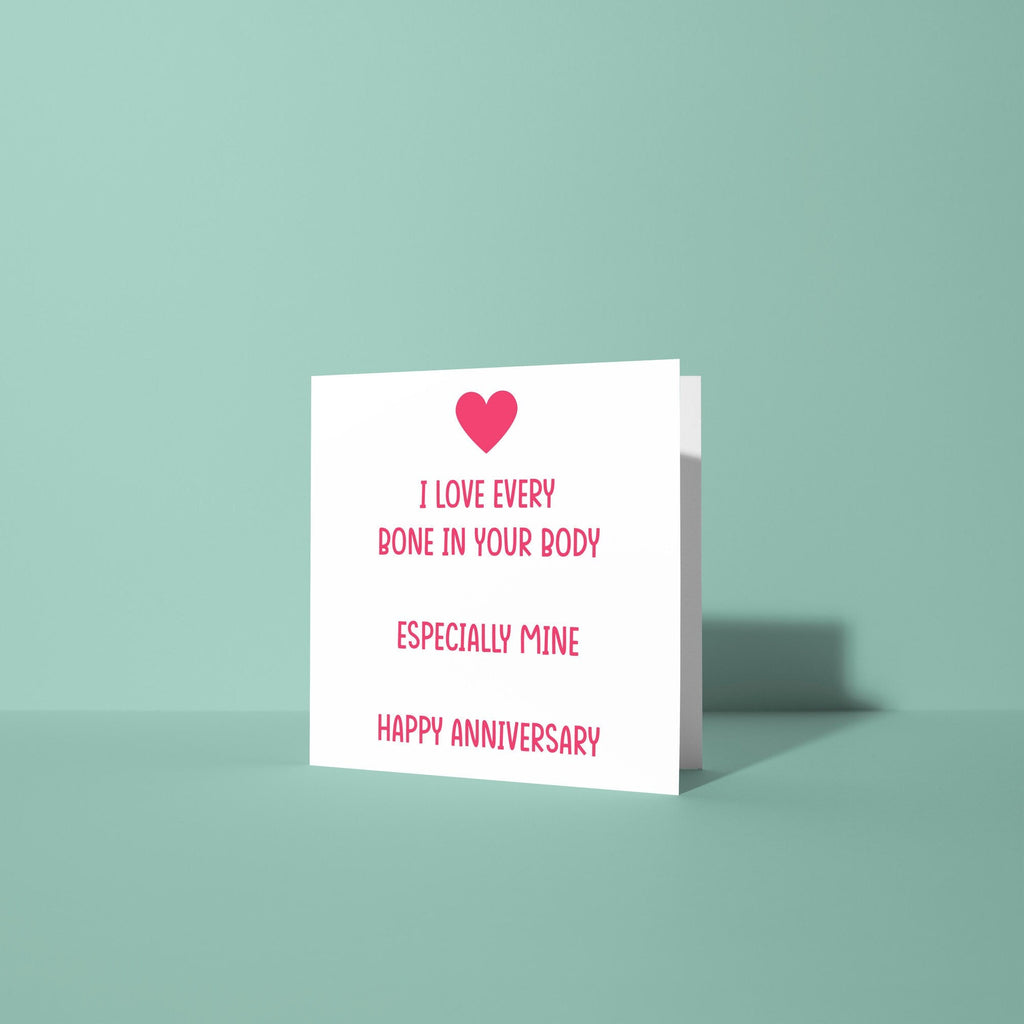 I Love Every Bone In Your Body - Anniversary & Valentine's Day Card