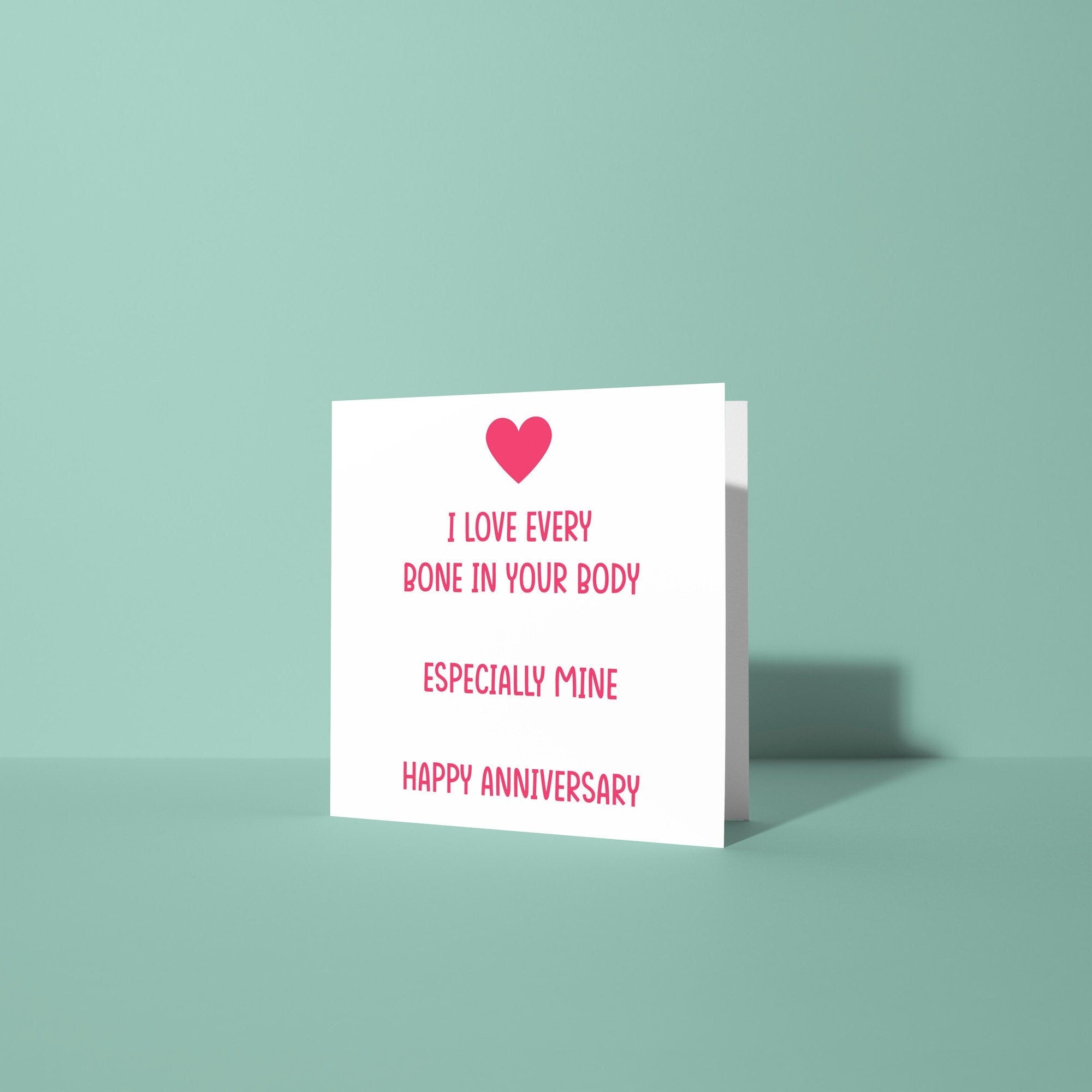 I Love Every Bone In Your Body - Anniversary & Valentine's Day Card