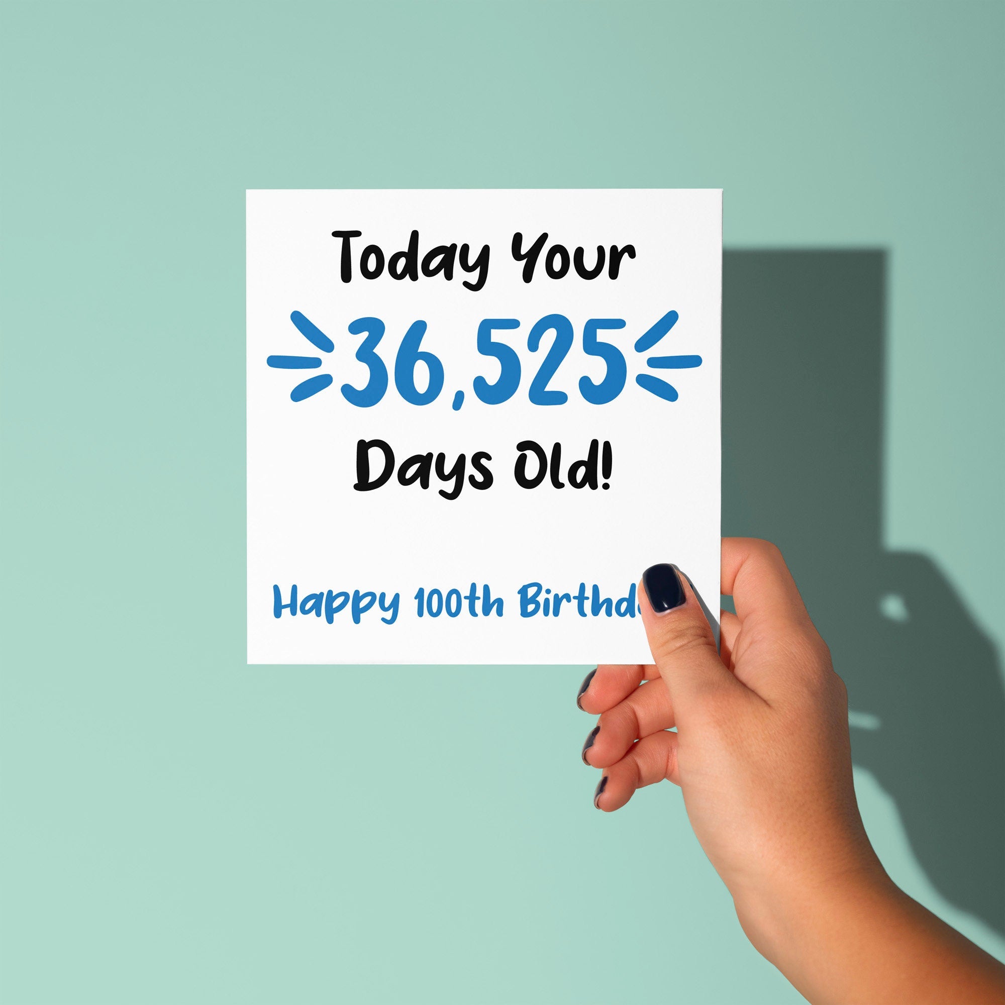 100 Today Your 36525 Days Old - 100th Birthday Card