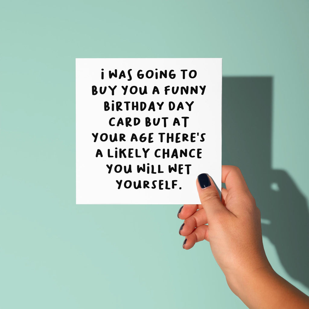 Not Funny As Might Wet Yourself - Birthday Card