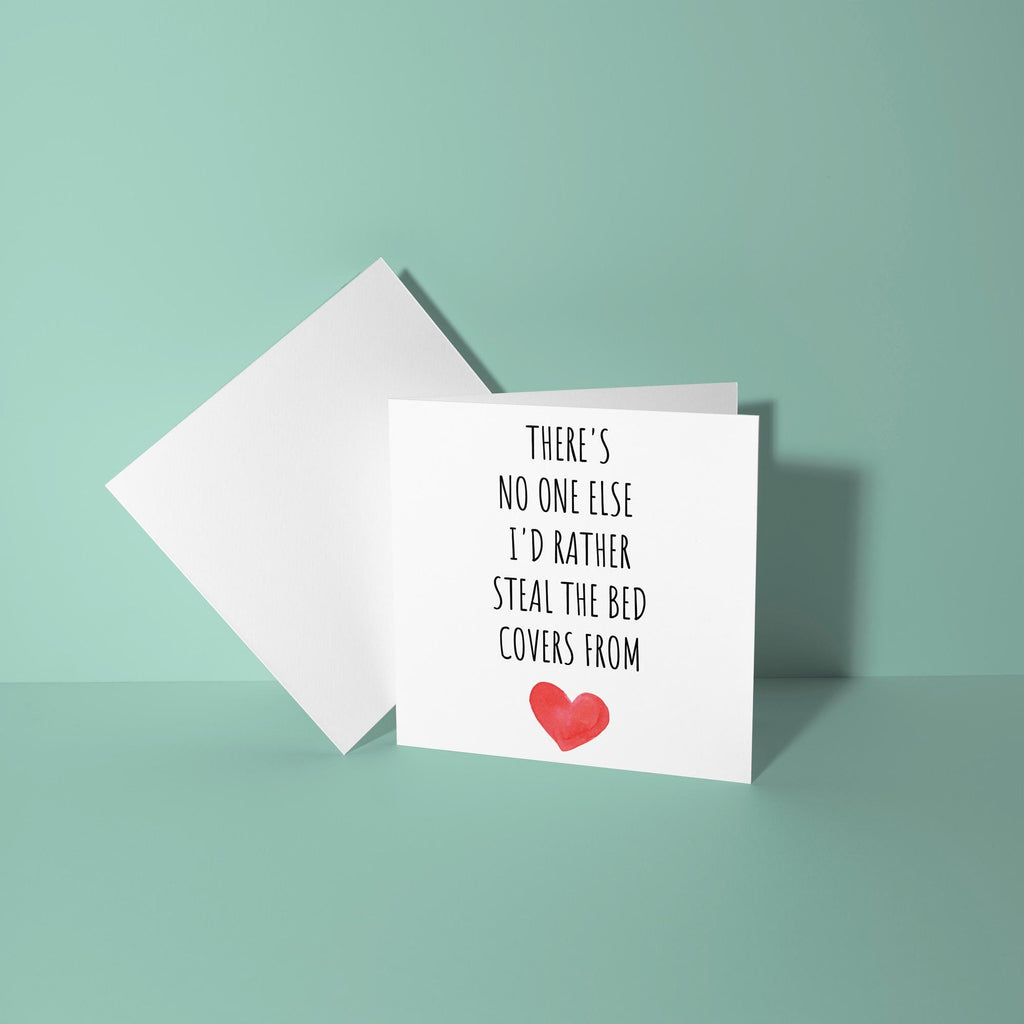 No One Else I'd Steal The Duvet Off - Anniversary & Valentine's Day Card