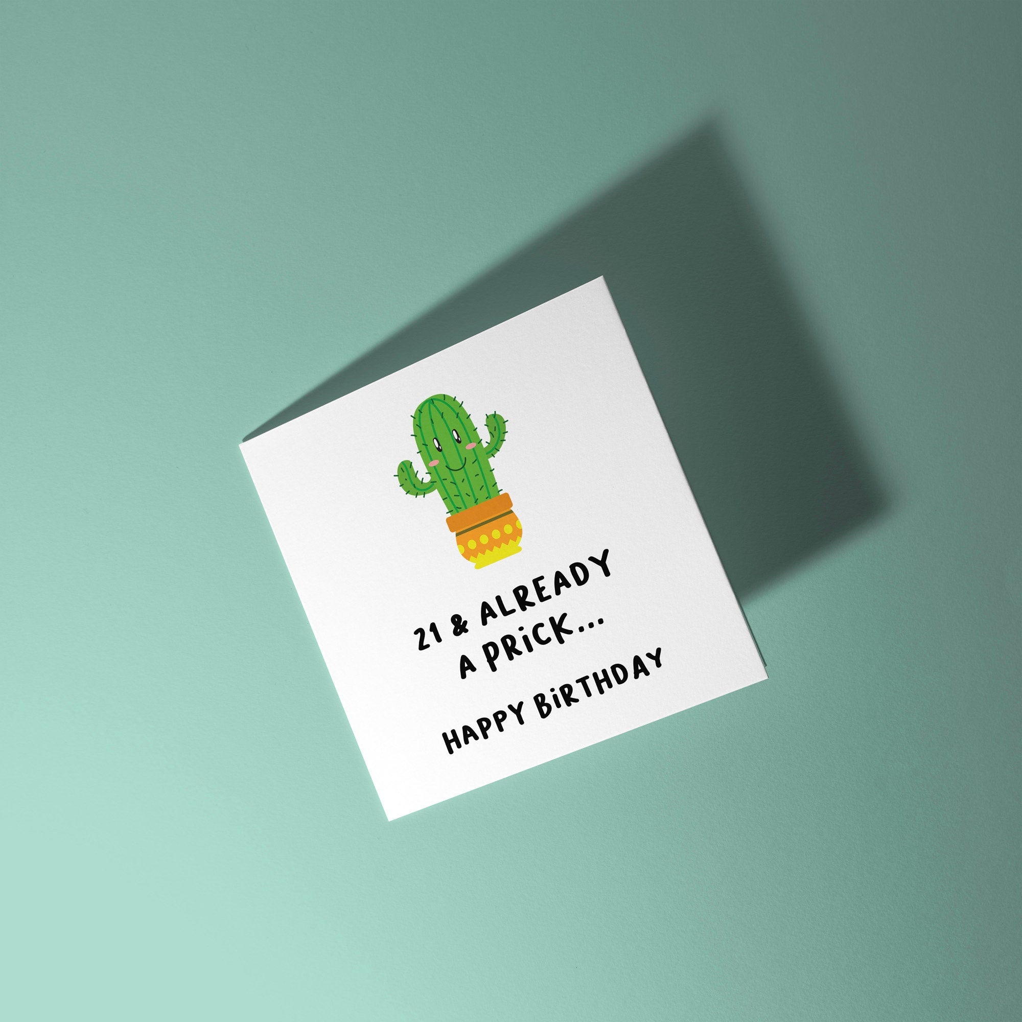 21 and Already A Prick - 21st Birthday Card