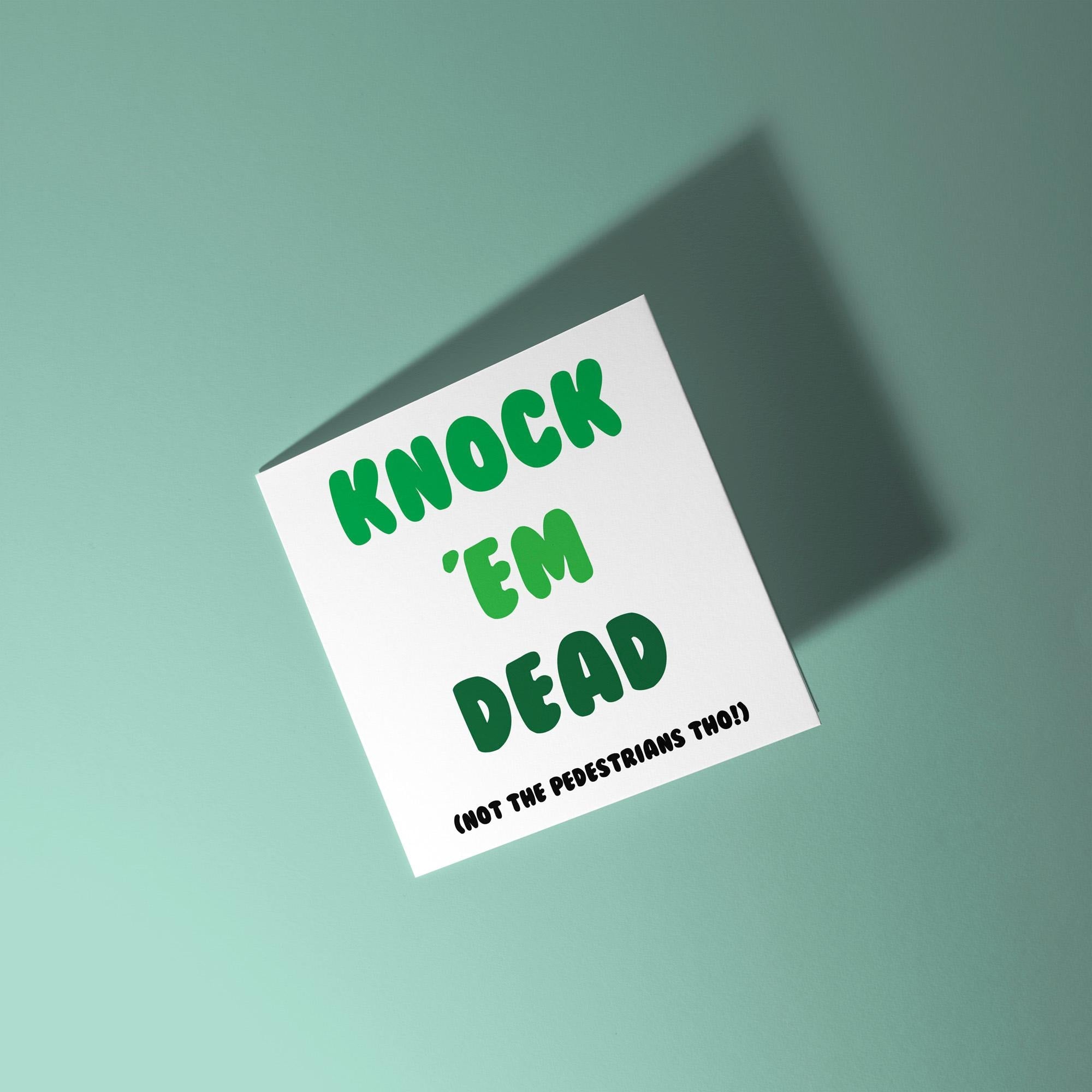 Knock 'Em Dead - Good Luck On Your Driving Test Card