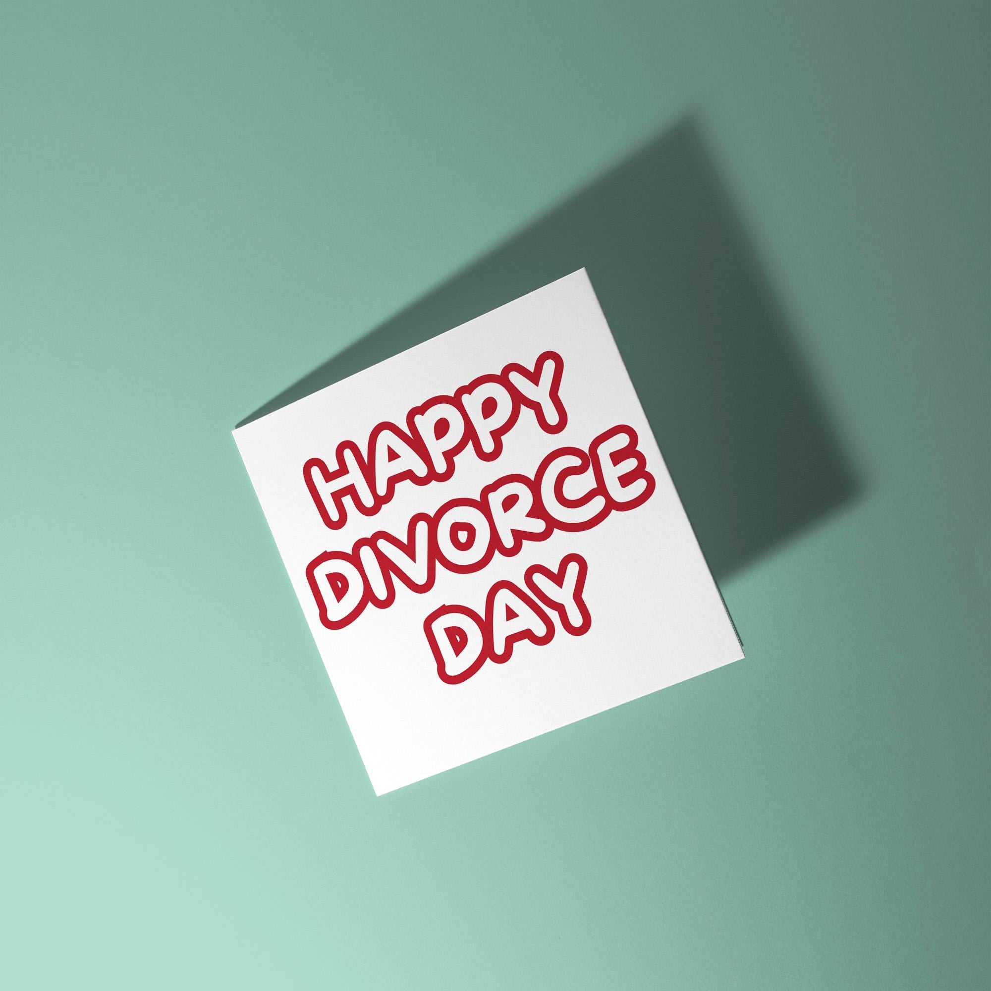 Happy Divorce Day - Divorce Congratulations Card