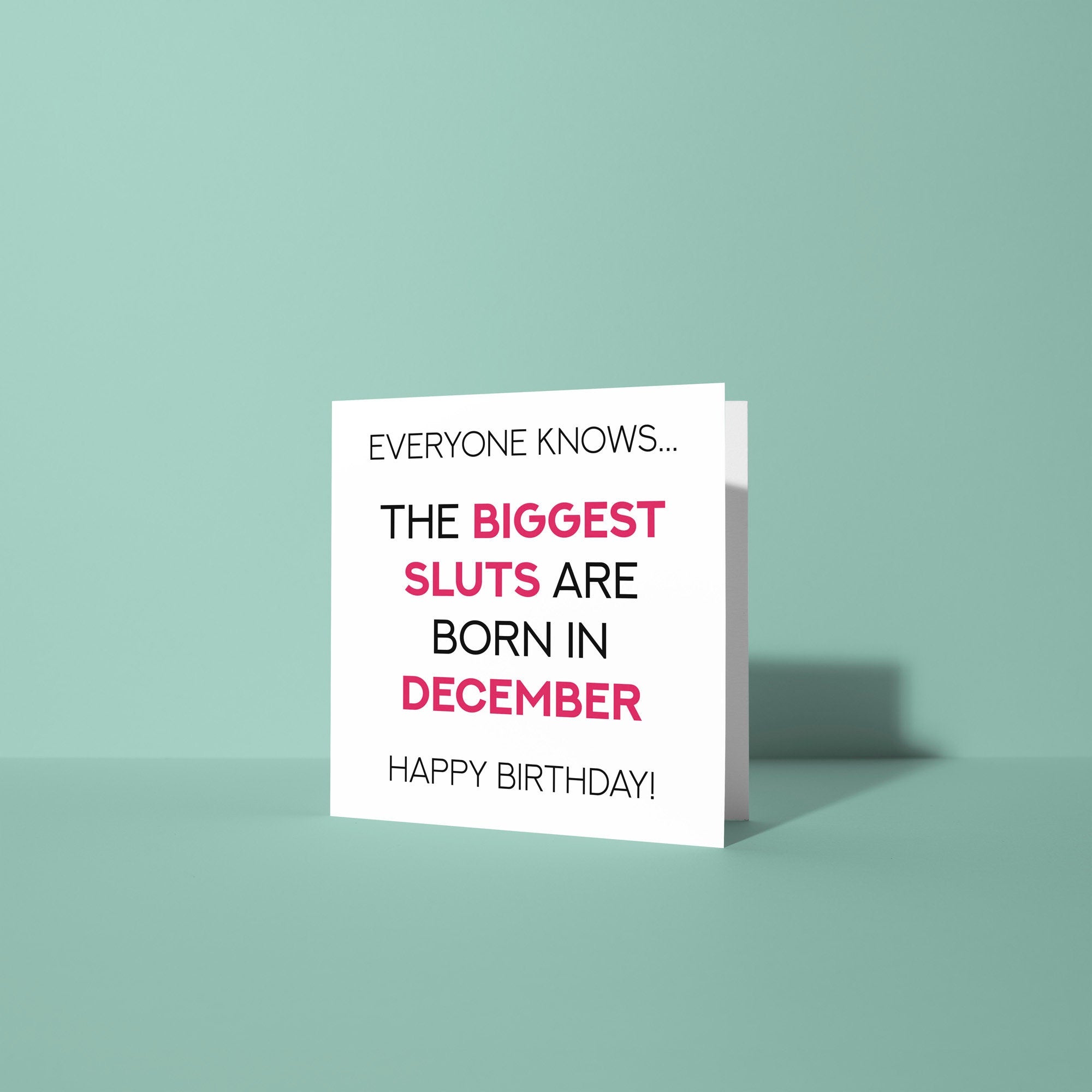 Biggest Sluts Are Born In - Birthday Card