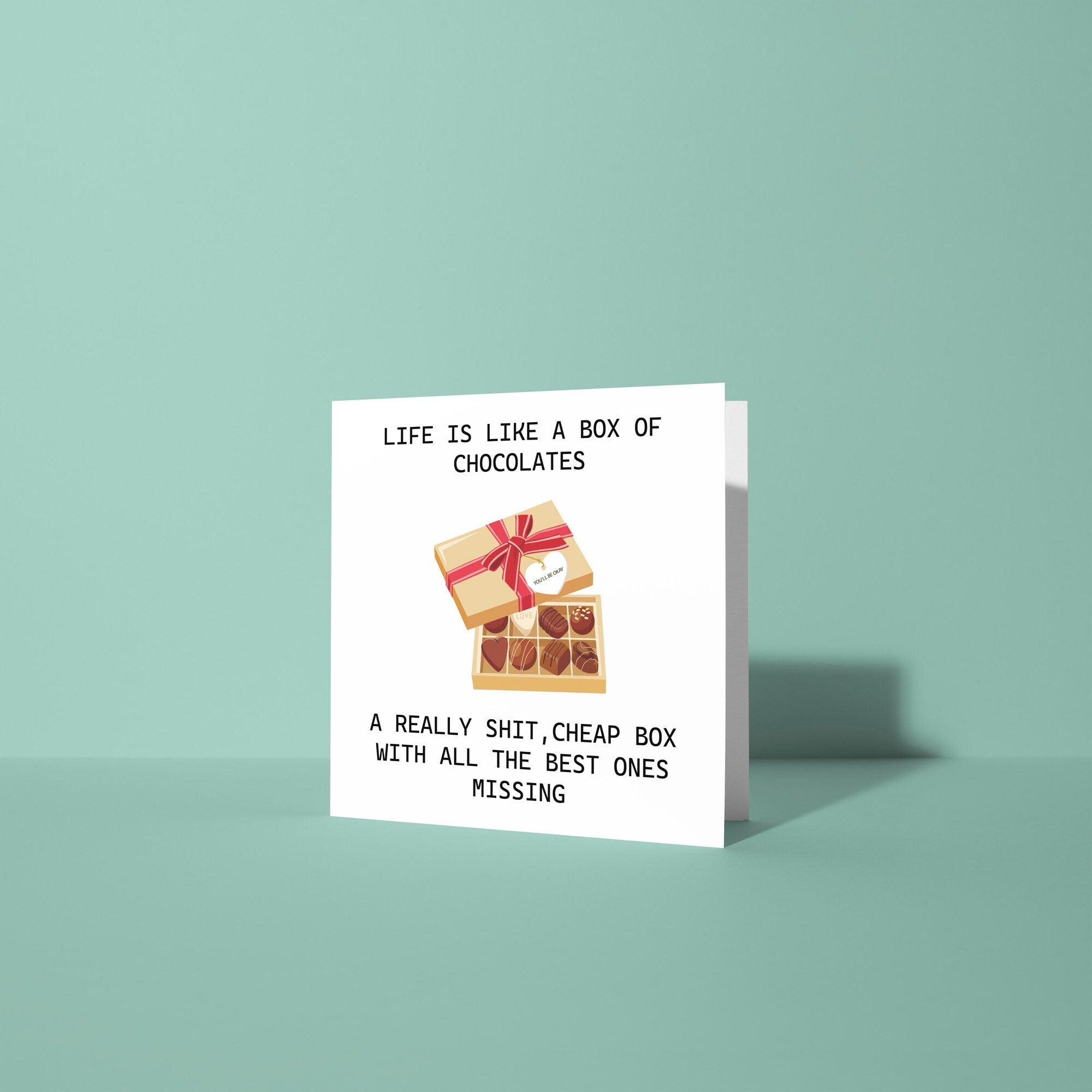 Life is Like A Box Of Chocolates - Sympathy Card
