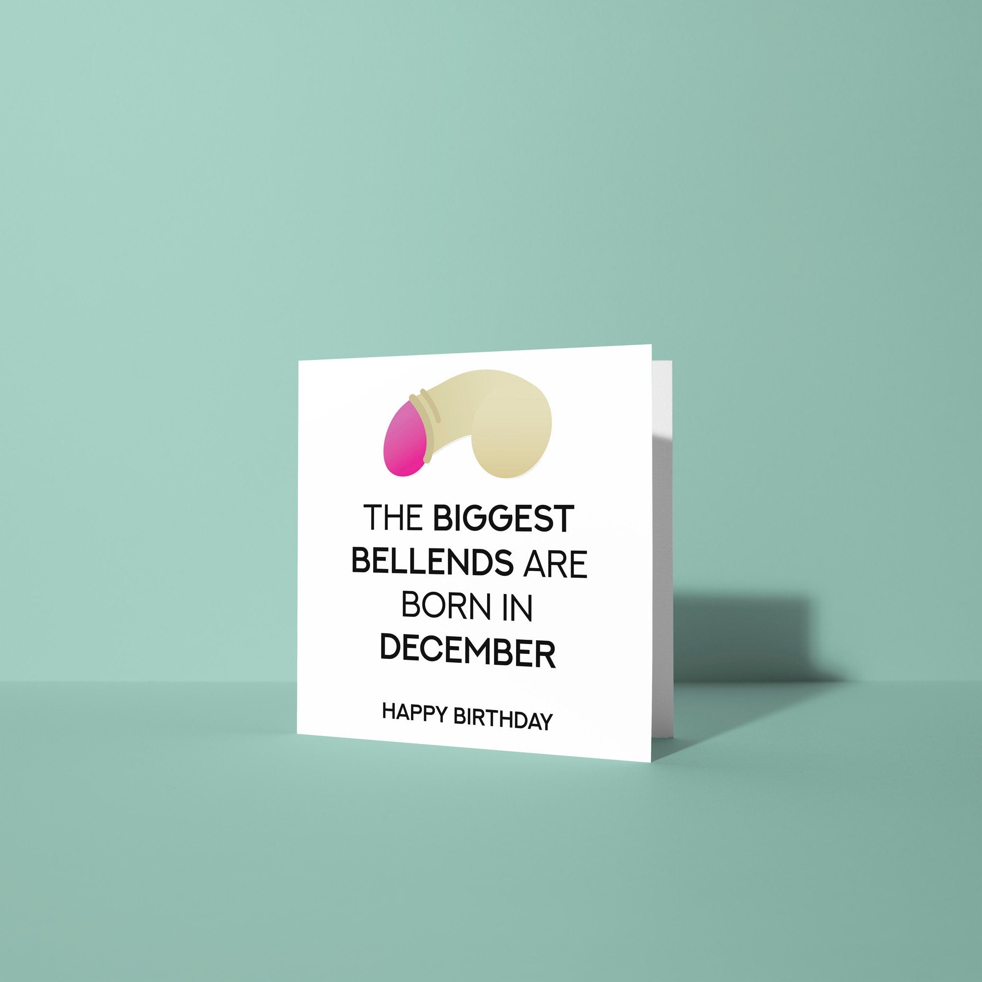 Biggest Bellends Born In - Birthday Card