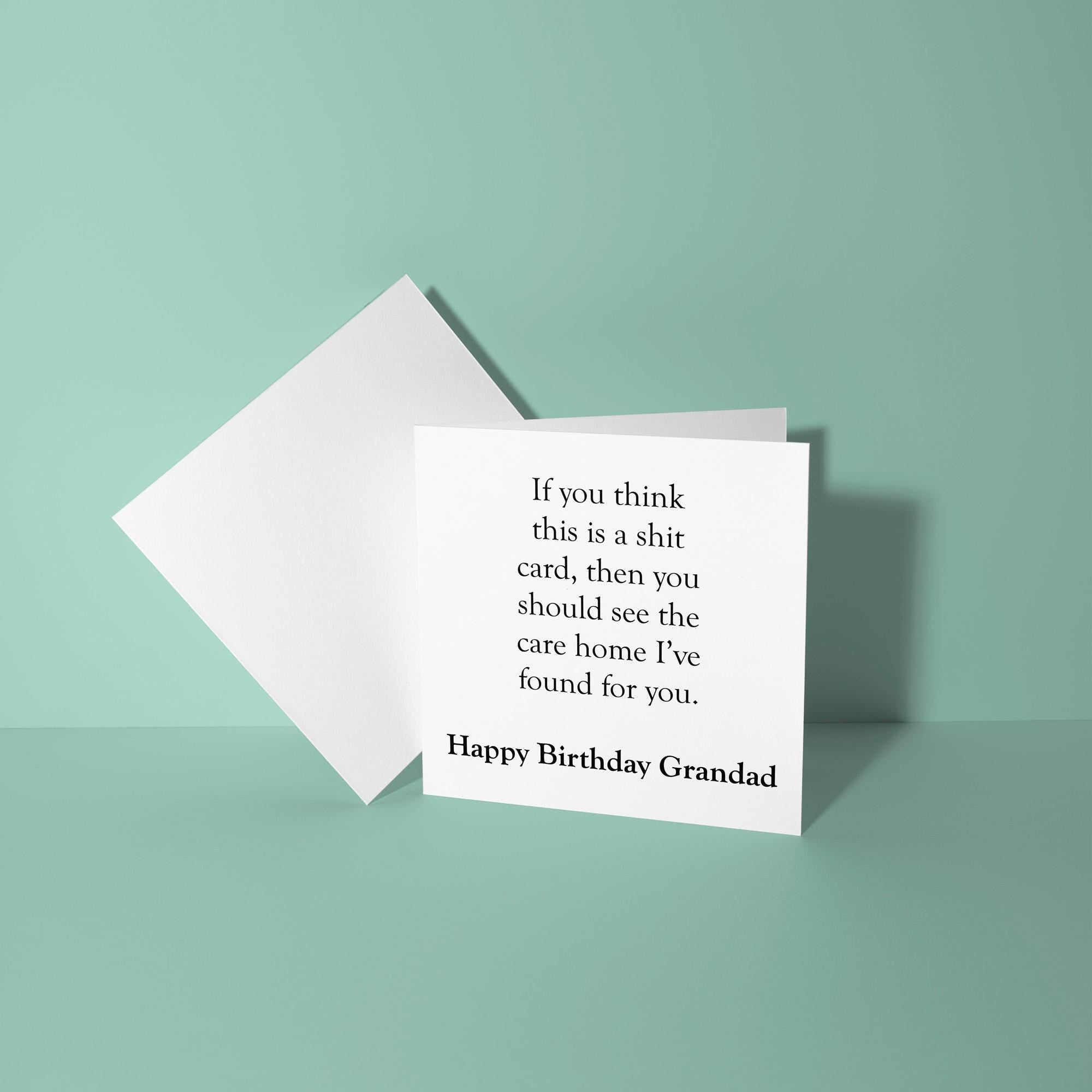 If You Think Card Shit Then See Care Home - Birthday Card for Grandad