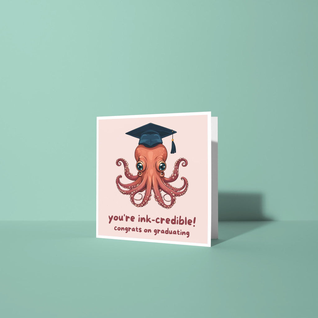 You're Ink-Credible - Congratulations On Graduation Card