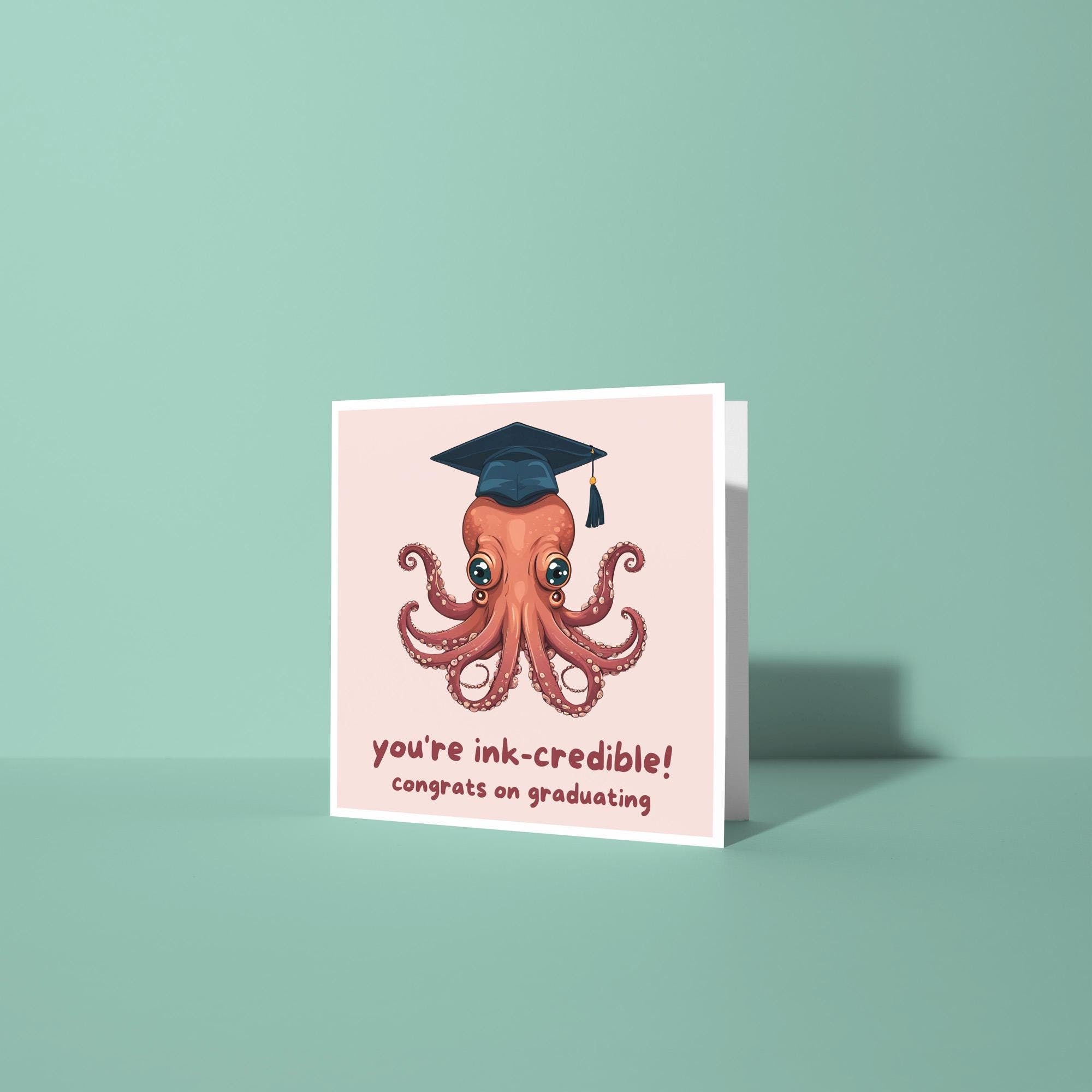 You're Ink-Credible - Congratulations On Graduation Card