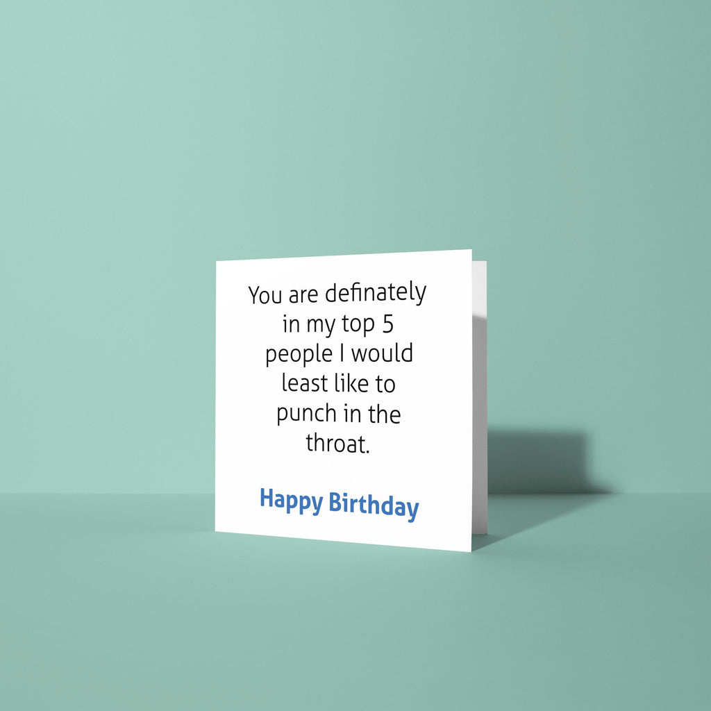 Top 5 Least Like To Punch In Throat  - Birthday Card