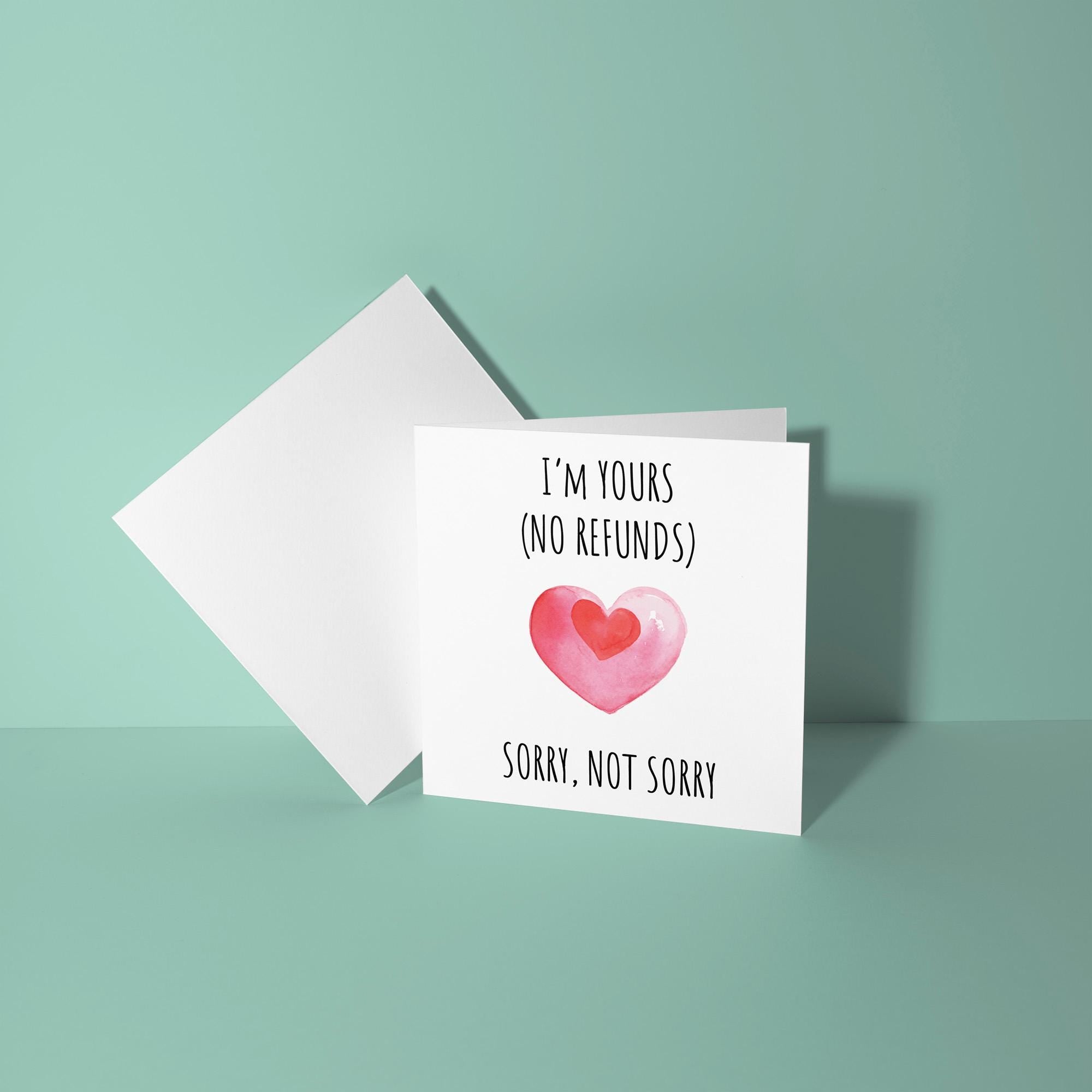 I'm Yours No Refunds - Anniversary & Valentine's Day Card