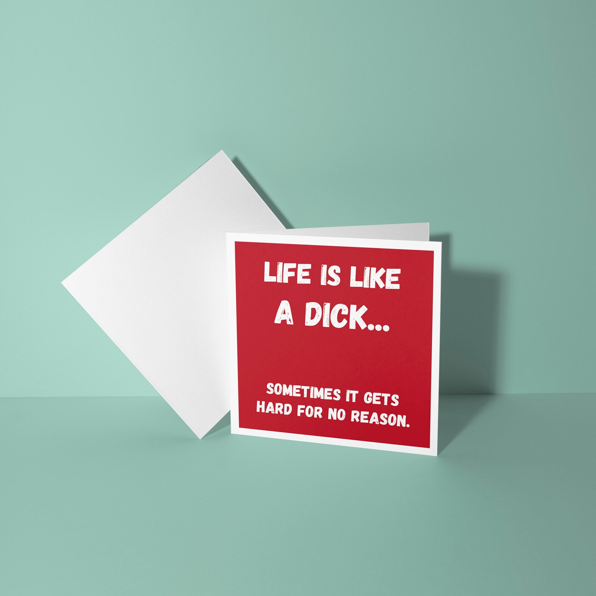 Life Is Like A Dick - Sympathy Card