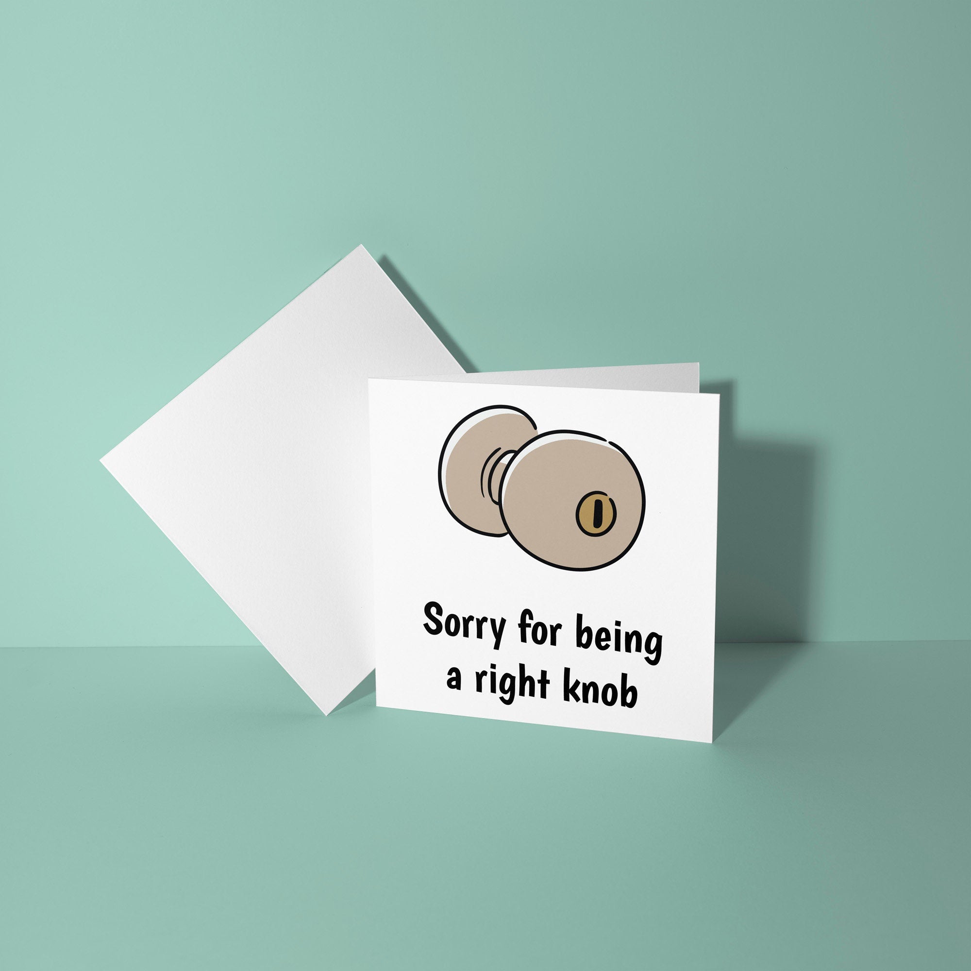 Sorry For Being A Right Knob - Sorry Card