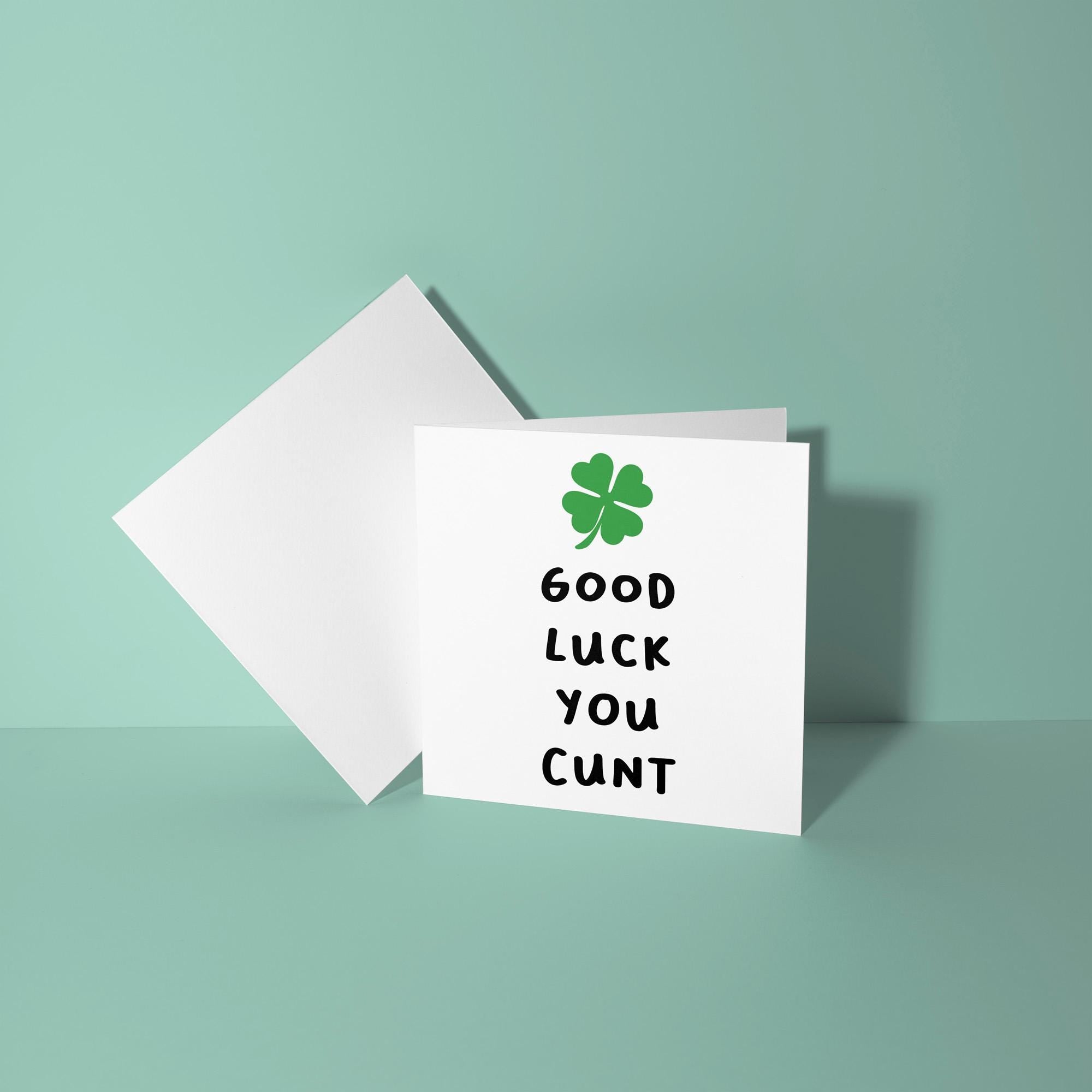 Good Luck Your Cunt - Good Luck Card
