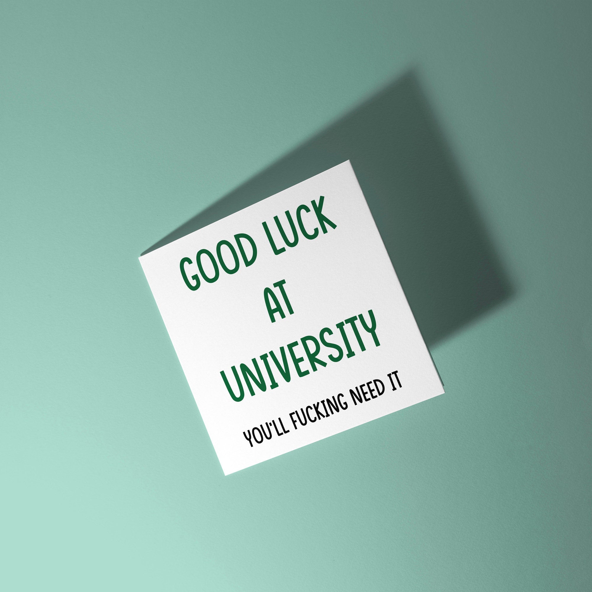 Good Luck At University, You'll Fucking Need It- Good Luck At Uni Card