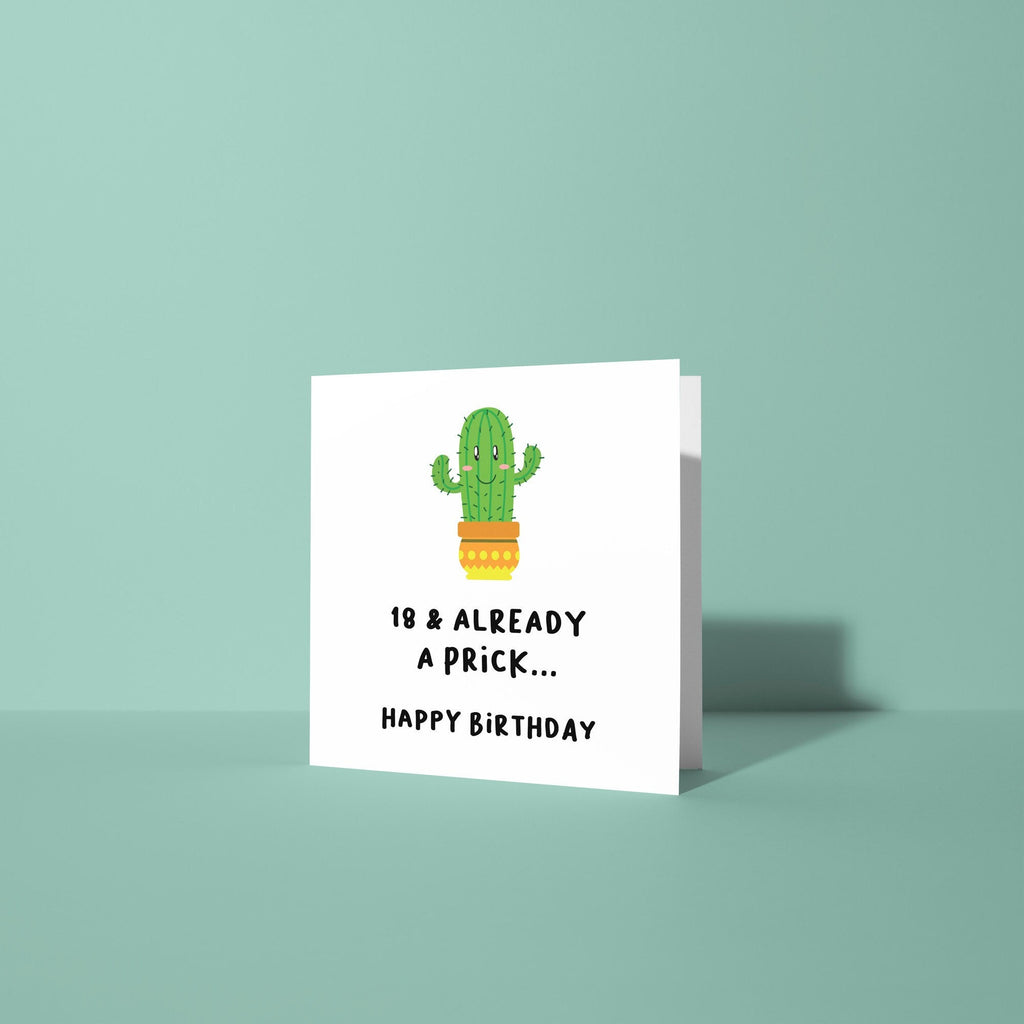 18 and Already A Prick - 18th Birthday Card